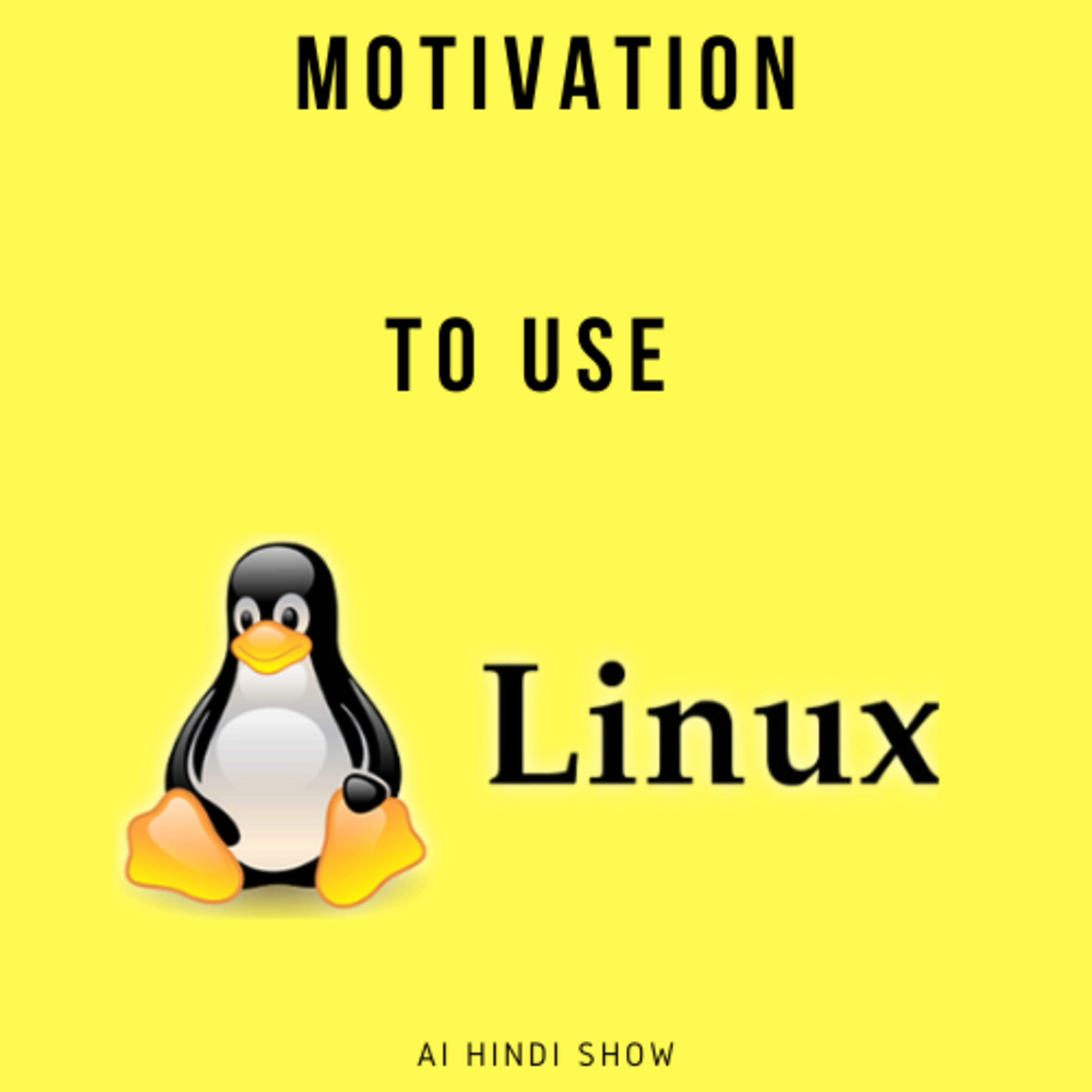 Ep #4 | Motivation To use Linux|AI Hindi Show|Monday Motivation Episode|