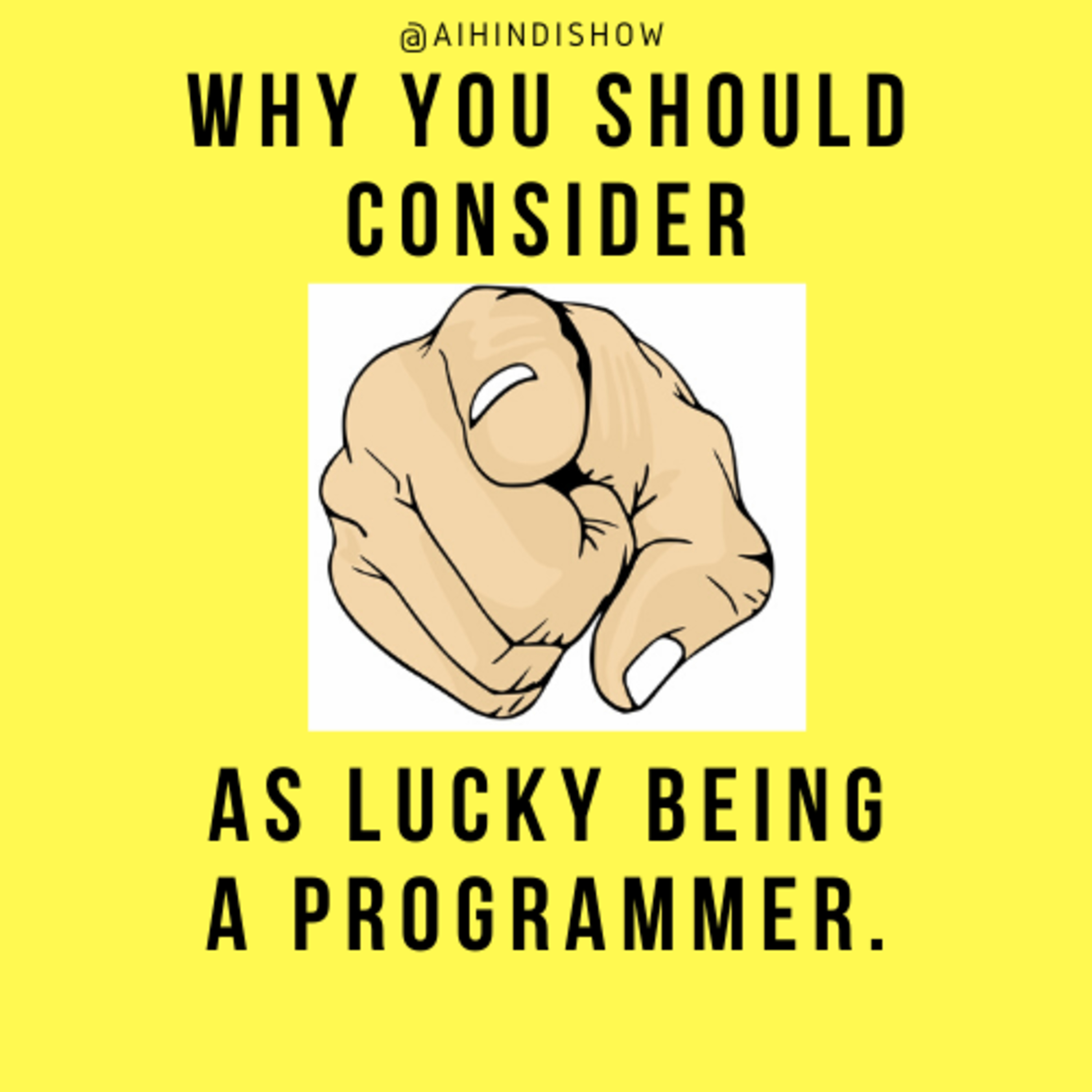 Ep #11 | Why you should consider yourself as lucky if you are a programmer in 2020 | AI Hindi Show | Hindi Podcast