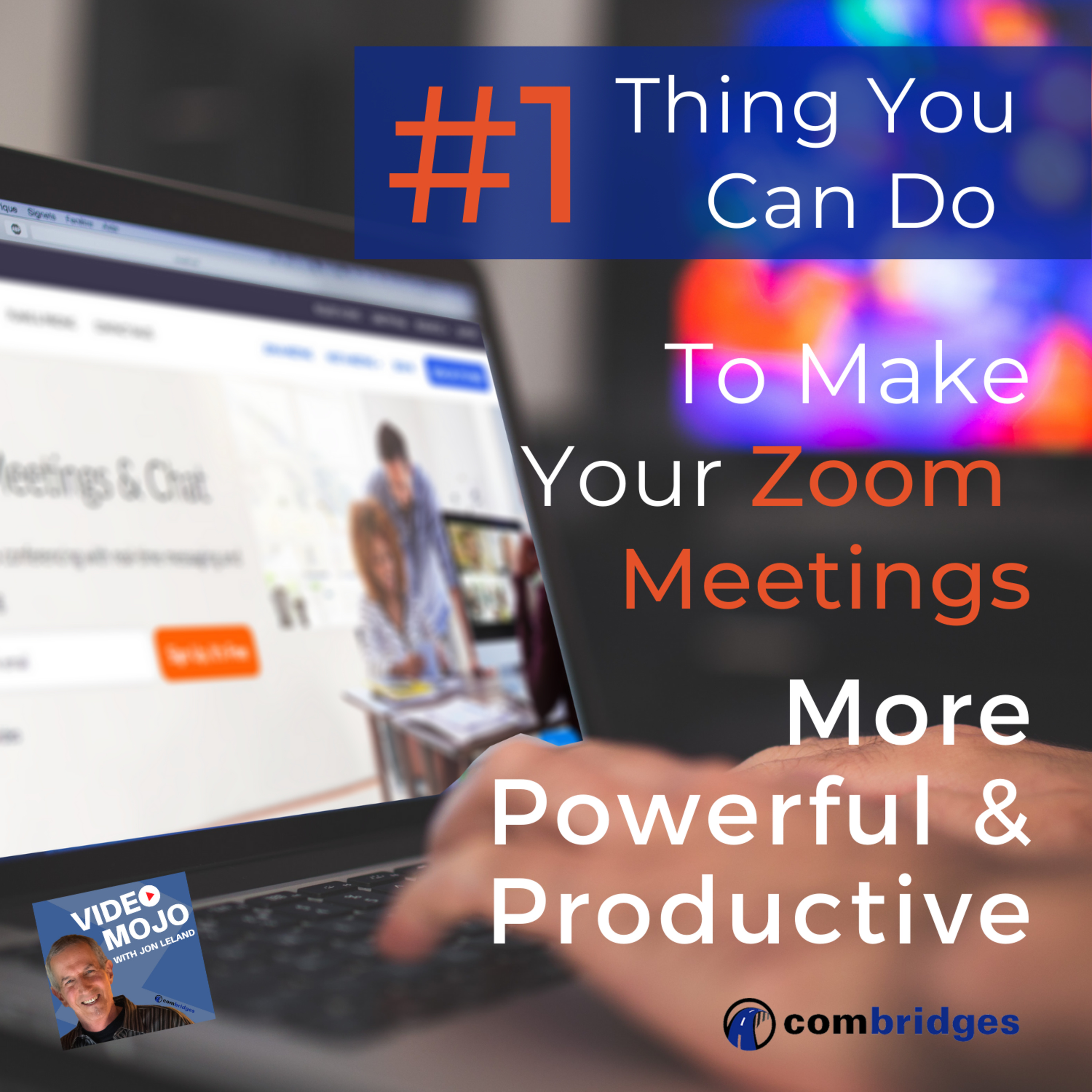 VIDEO MOJO with Jon Leland: Timeless marketing mixed with the bleeding edge of video & social media