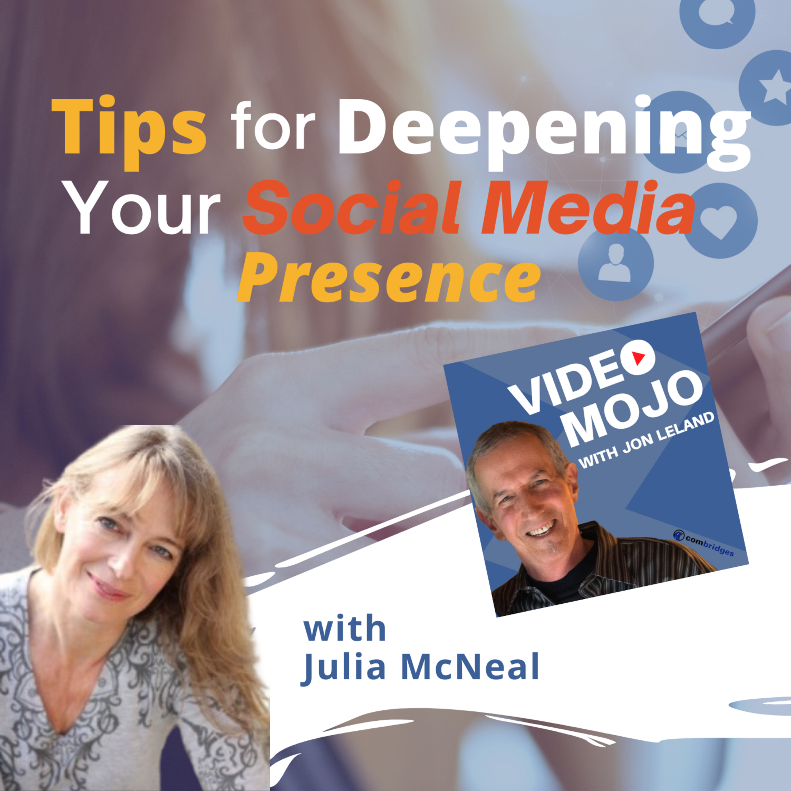 VIDEO MOJO with Jon Leland: Timeless marketing mixed with the bleeding edge of video & social media