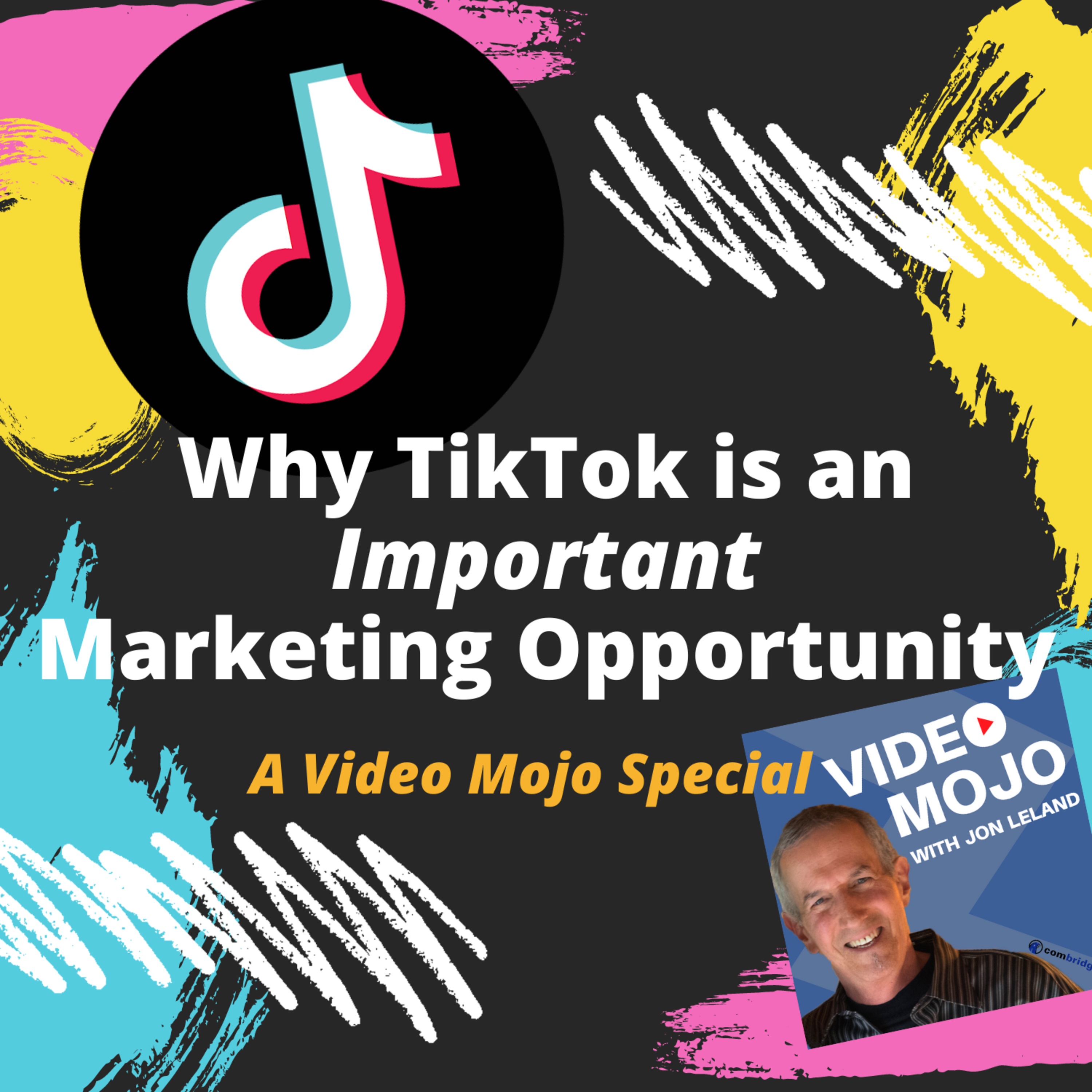 VIDEO MOJO with Jon Leland: Timeless marketing mixed with the bleeding edge of video & social media