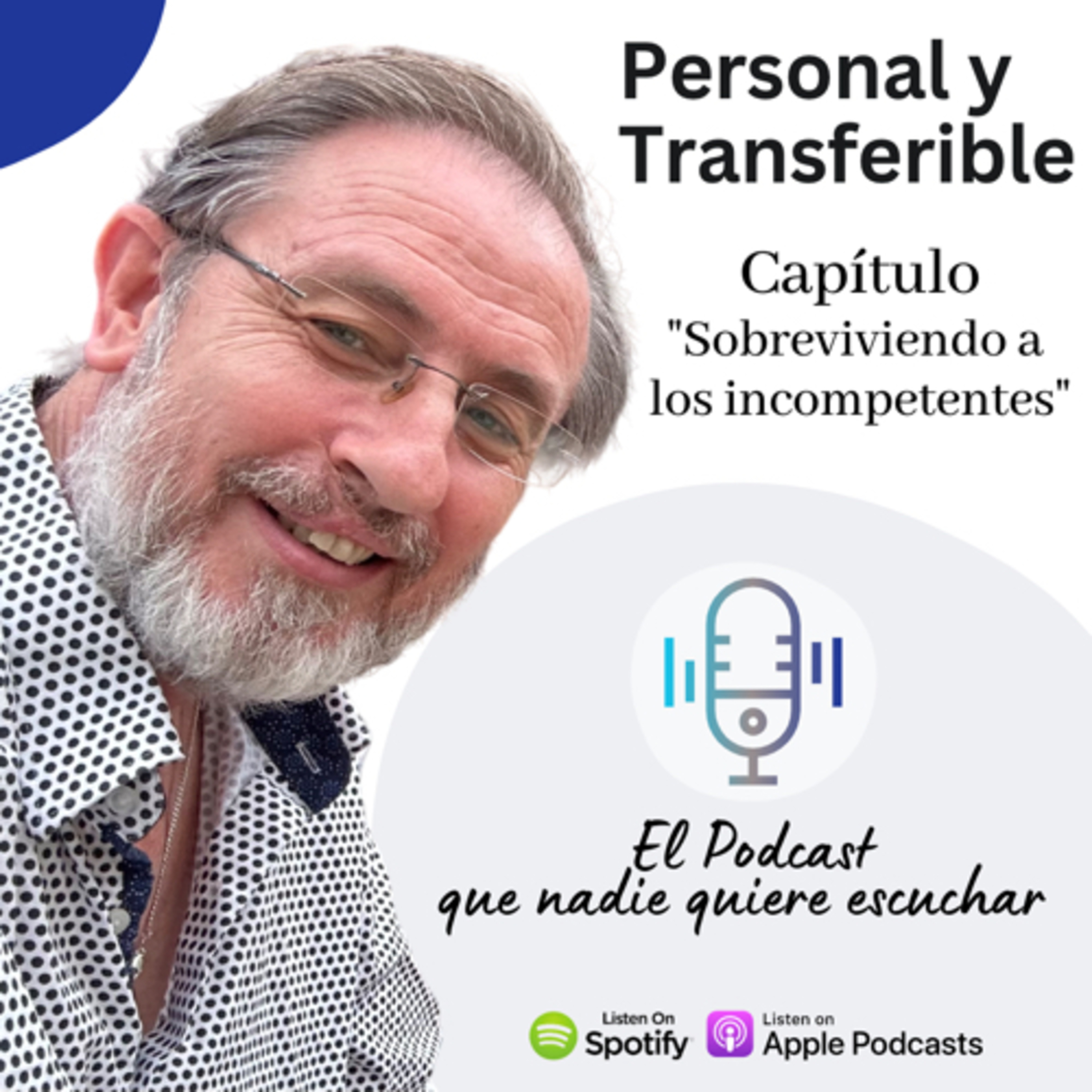 Ep. 7 | Sobreviviendo a los incompetentes.