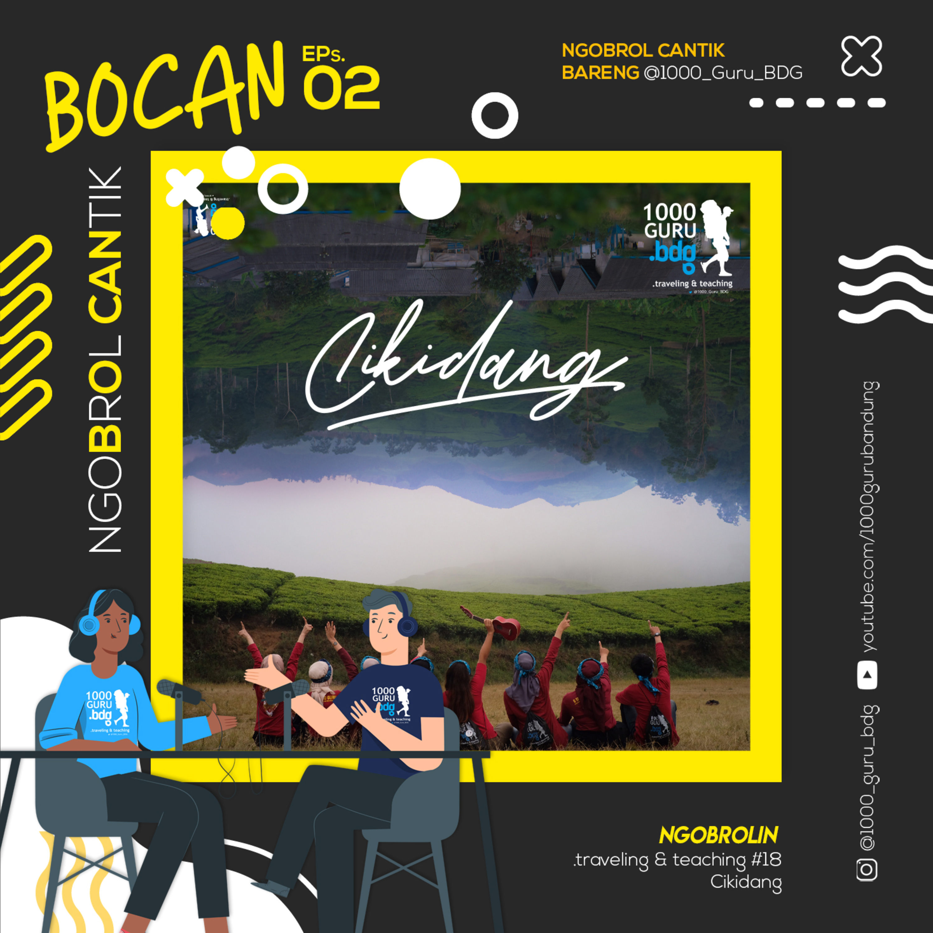 BOCAN Eps. 02 - Ngobrol Cantik Bareng Kakak-Kakak Volunteer #TNT18BDG Cikidang Aweu  episode artwork