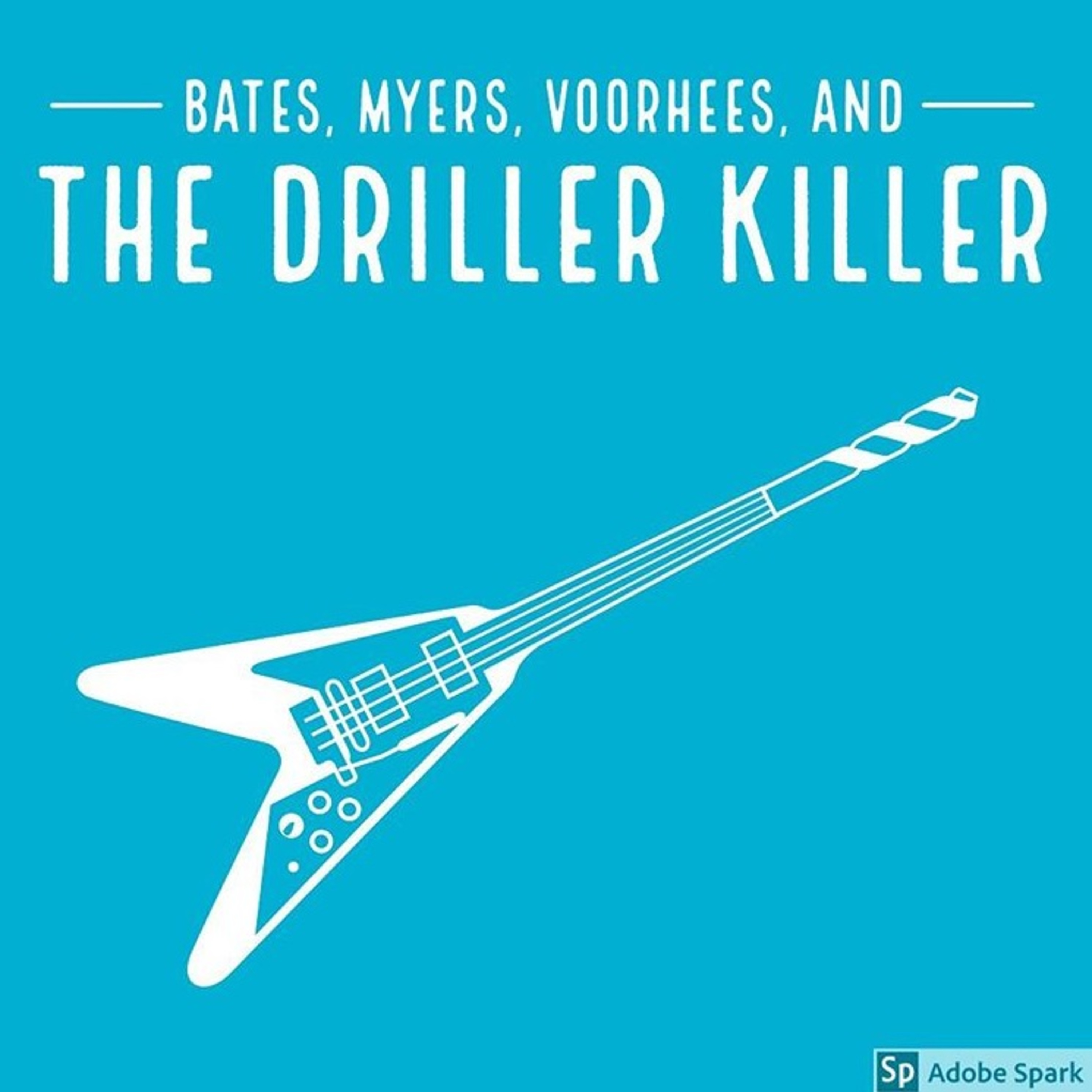 Bates, Myers, Voorhees, and The Driller Killer episode artwork