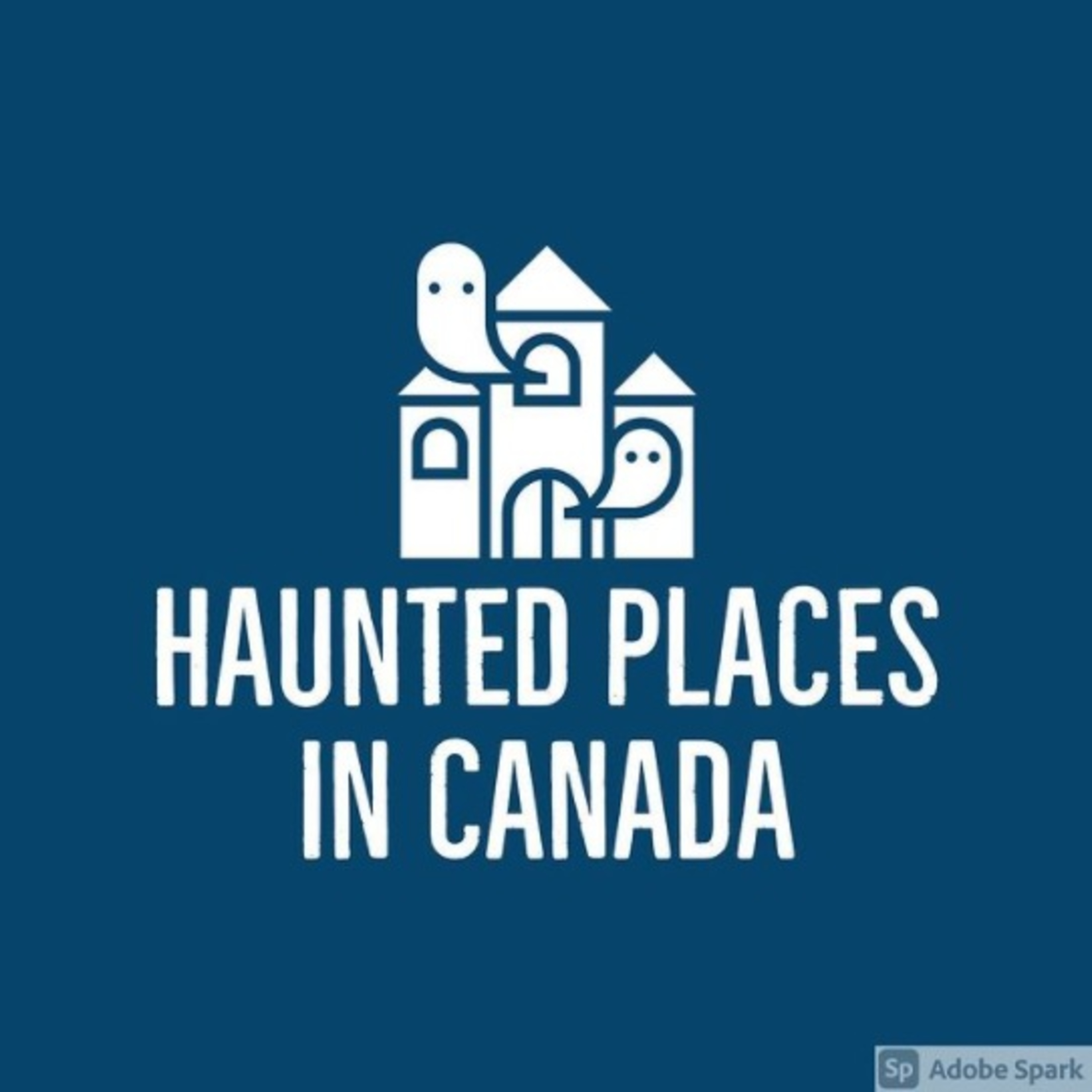 Haunted Places in Canada