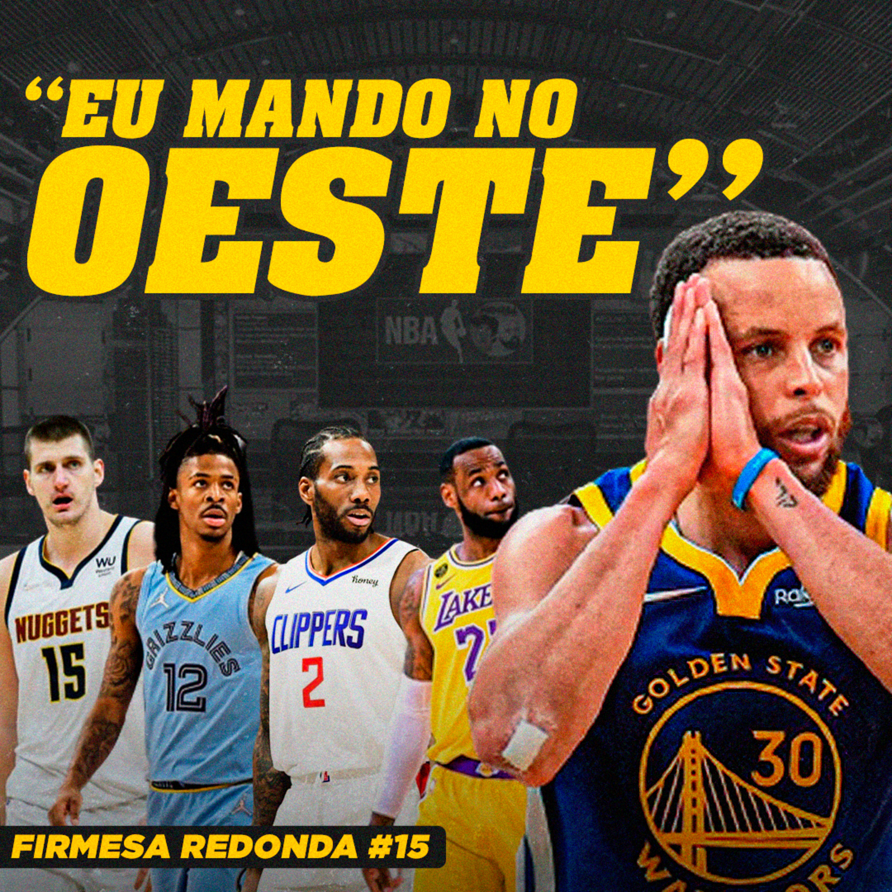 QUEM ESTÁ NO TOPO DA CONFERÊNCIA OESTE? PRÉVIAS DA TEMPORADA 22/23 DA NBA | FIRMESA REDONDA #15 episode artwork