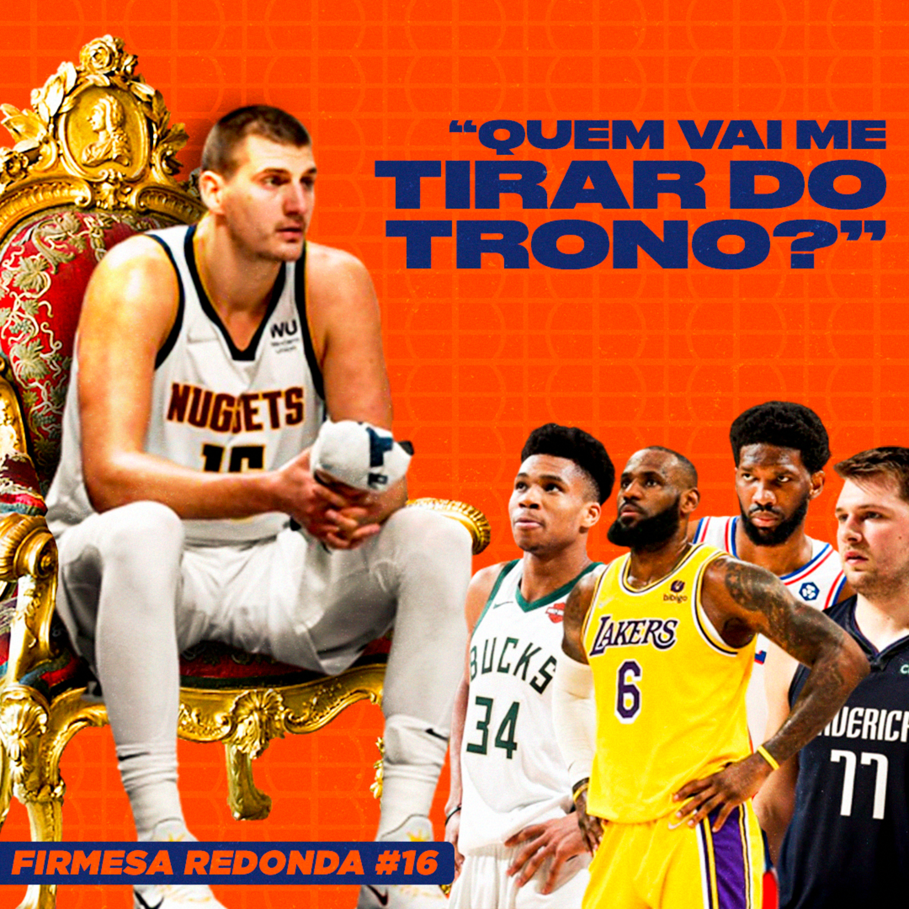 QUEM VAI SER O MVP DA NBA? PALPITES PARA A TEMPORADA 22/23 DA NBA | FIRMESA REDONDA #16 episode artwork