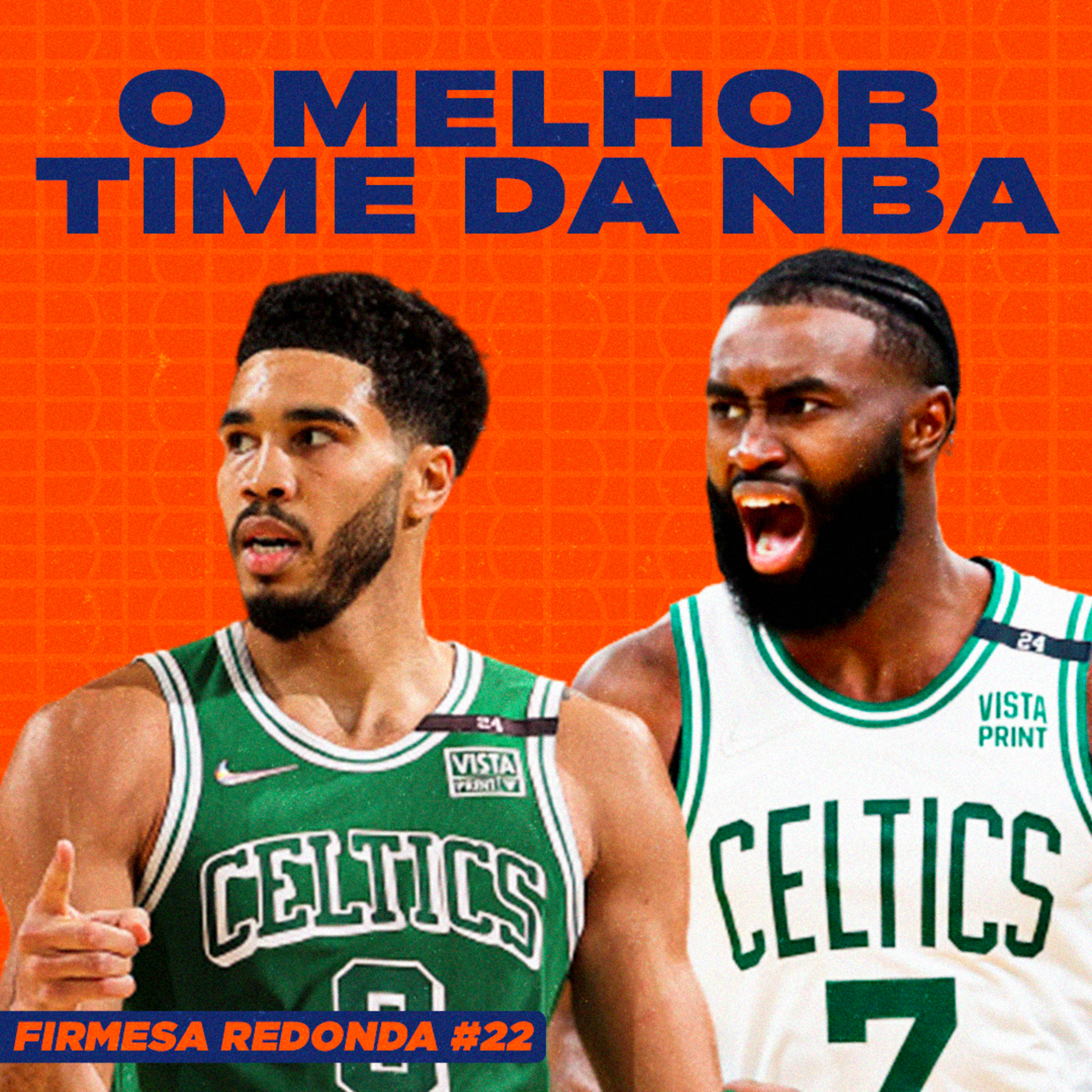 COMO O BOSTON CELTICS ESTÁ DOMINANDO A NBA | FIRMESA REDONDA #22 episode artwork