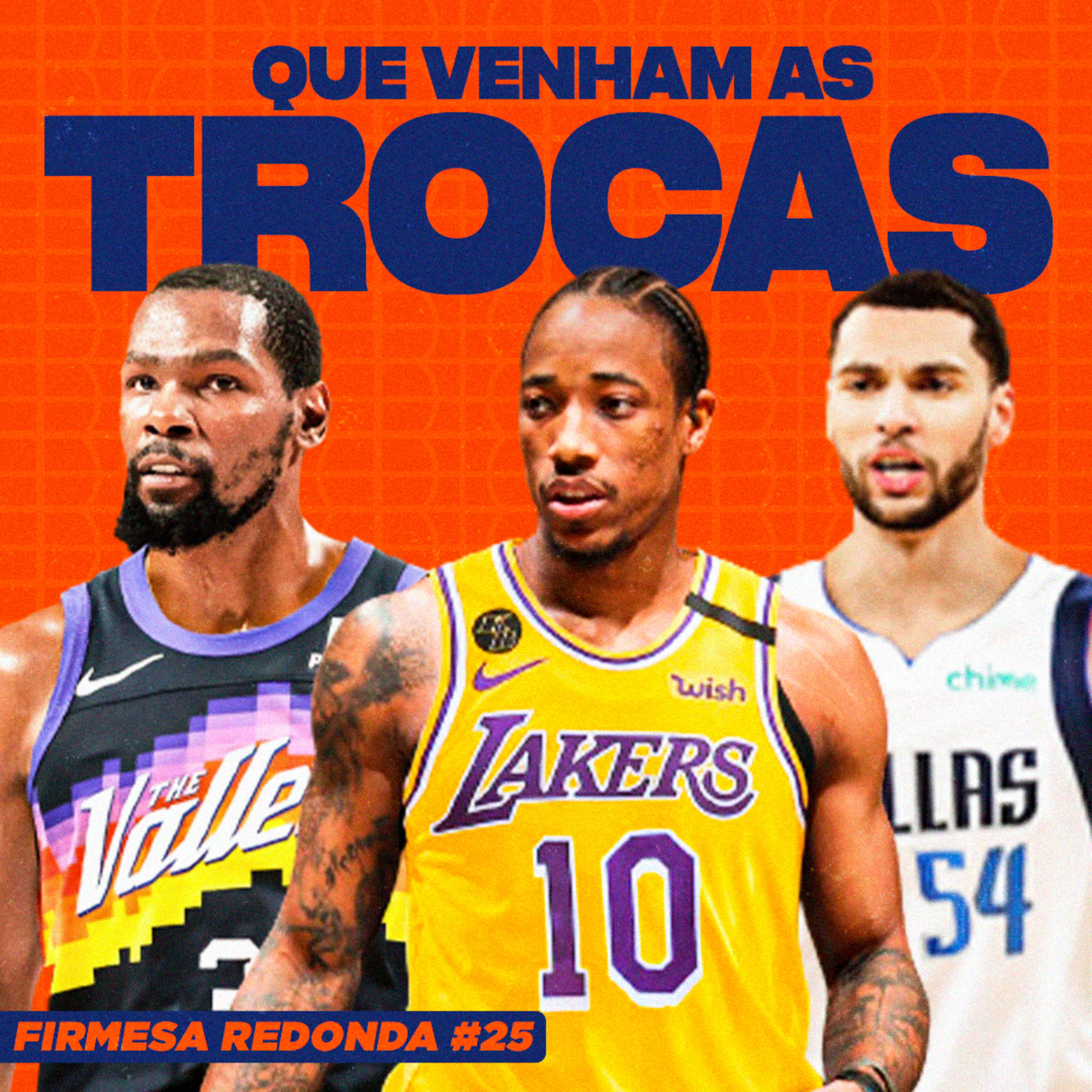 AS TROCAS QUE QUEREMOS VER NESTA TEMPORADA DA NBA | FIRMESA REDONDA #25