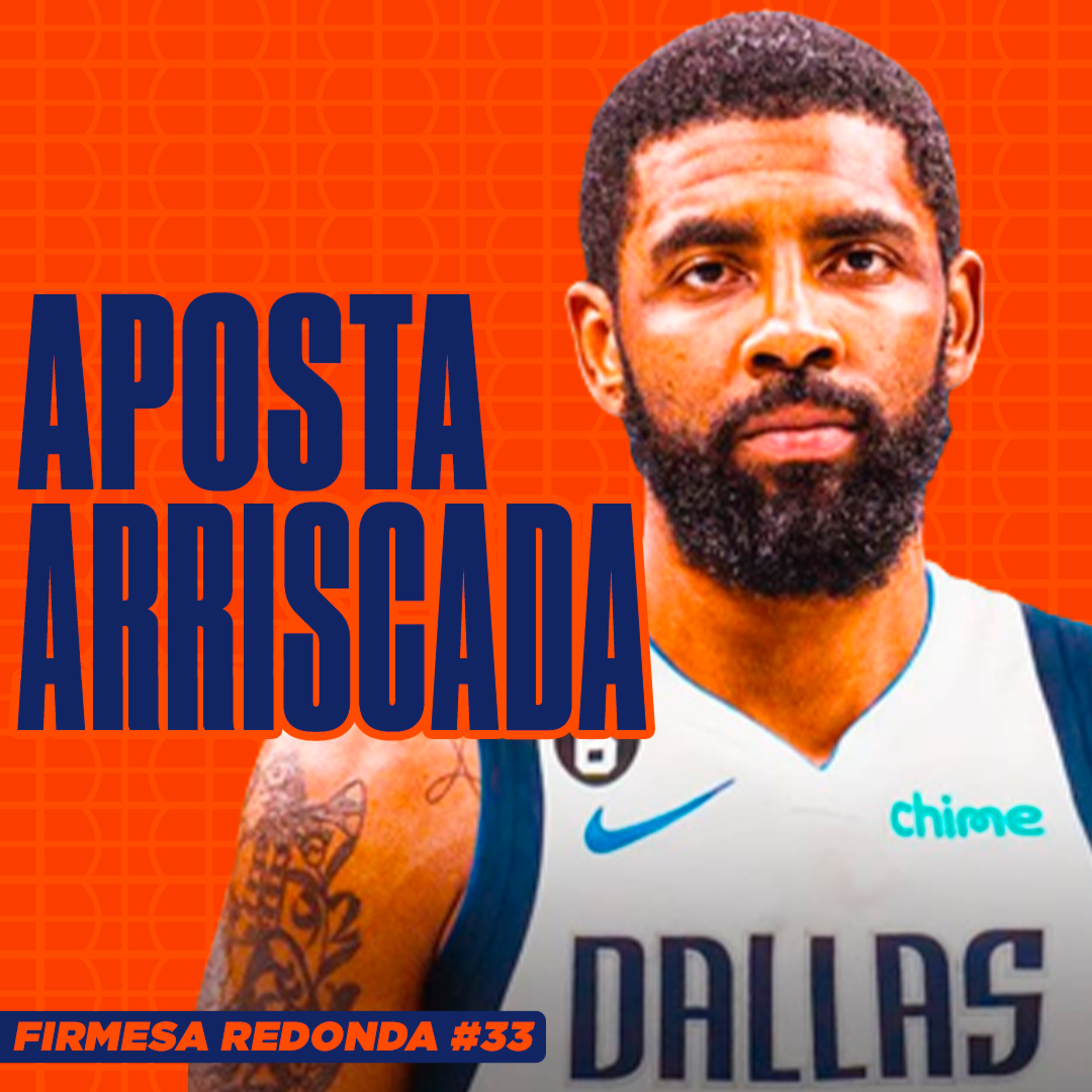 KYRIE IRVING É O PARCEIRO CERTO PARA DONCIC NO MAVS? | FIRMESA REDONDA #33 episode artwork