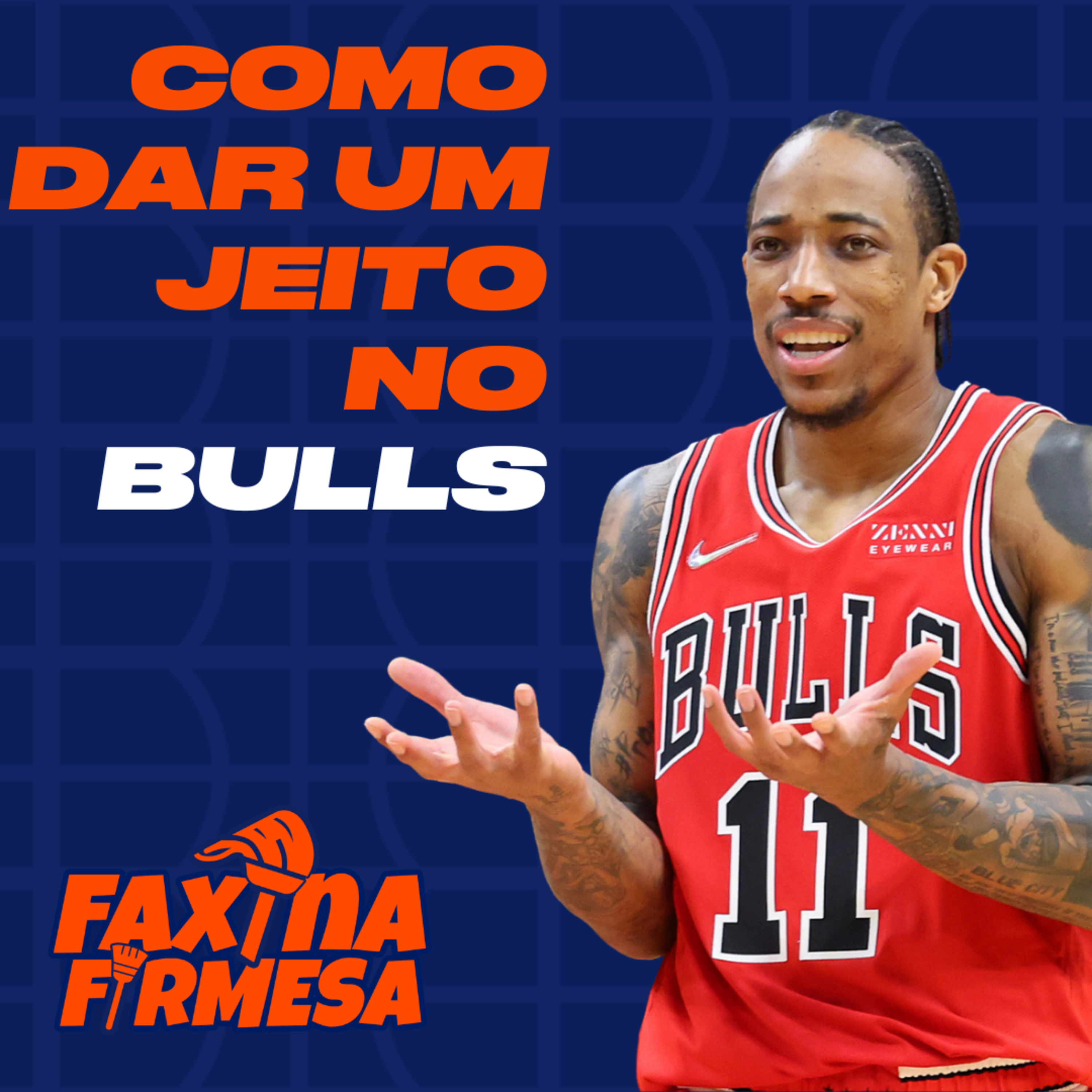 COMO ARRUMAR A ZONA QUE É O CHICAGO BULLS | FAXINA FIRMESA #01