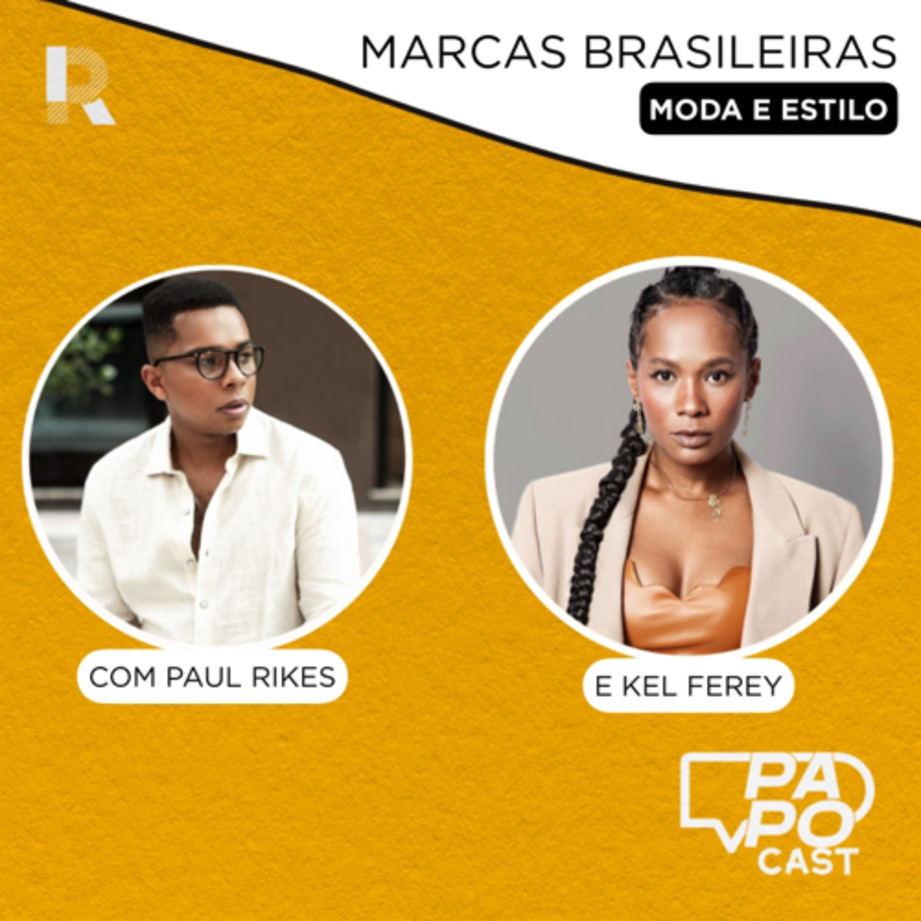 #162 - Moda: Marcas Brasileiras feat. Paul Rikes e Kel Ferey episode artwork