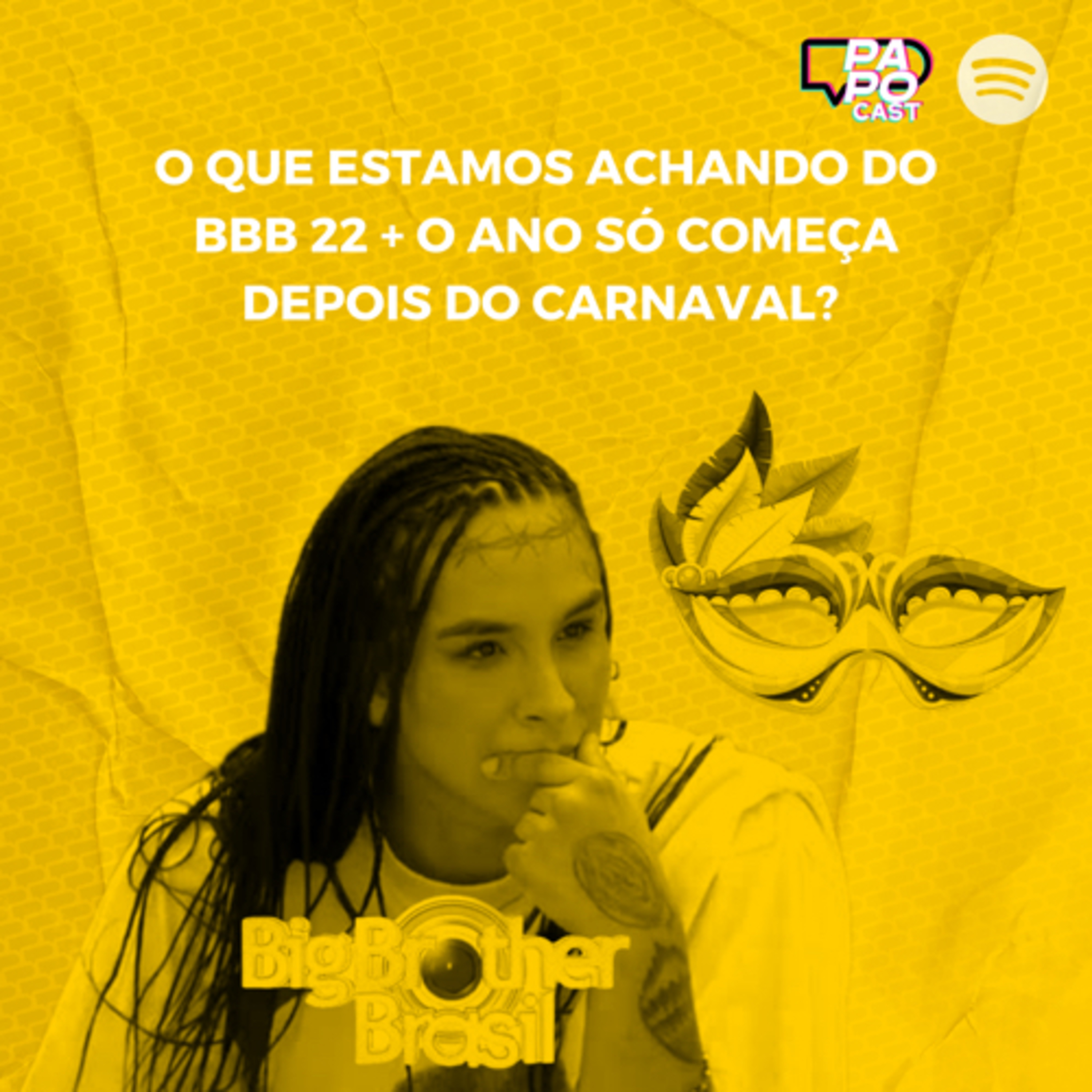 #187 - O que estamos achando do BBB 22 + O ano só começa depois do Carnaval? episode artwork