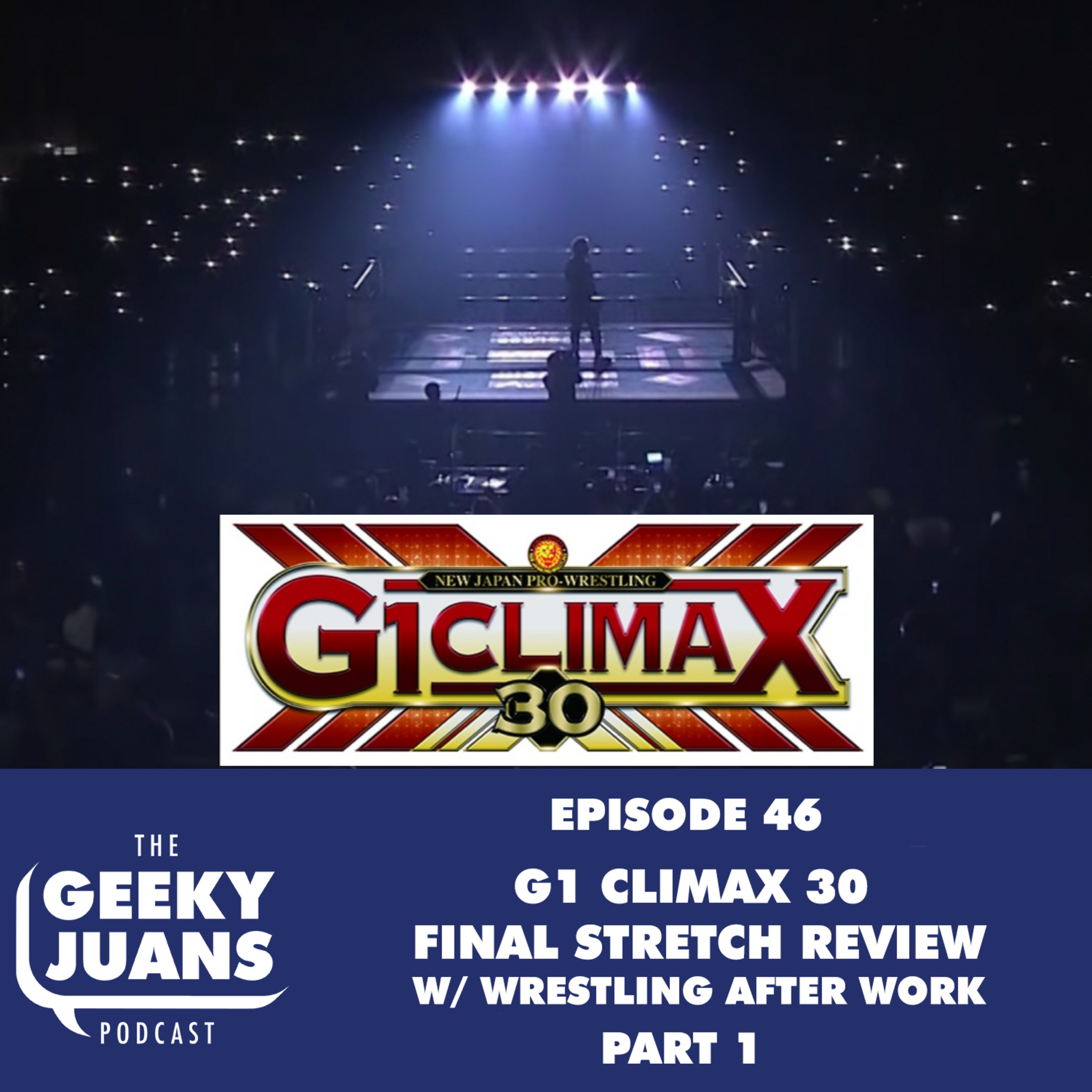 46. G1 Climax 30 Final Stretch Review Part 1