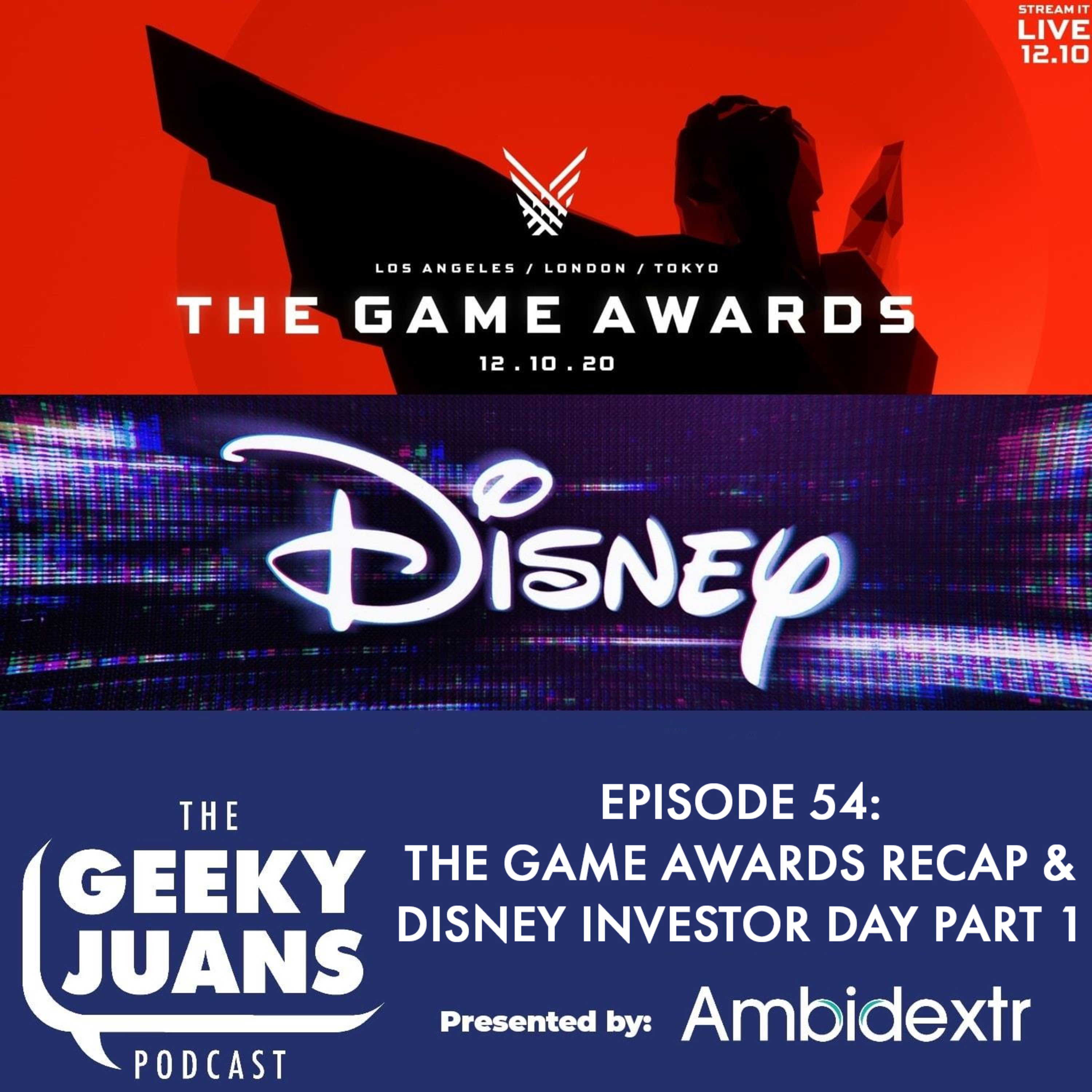 54. The Game Awards 2020 Recap & Disney Investor Day Part 1