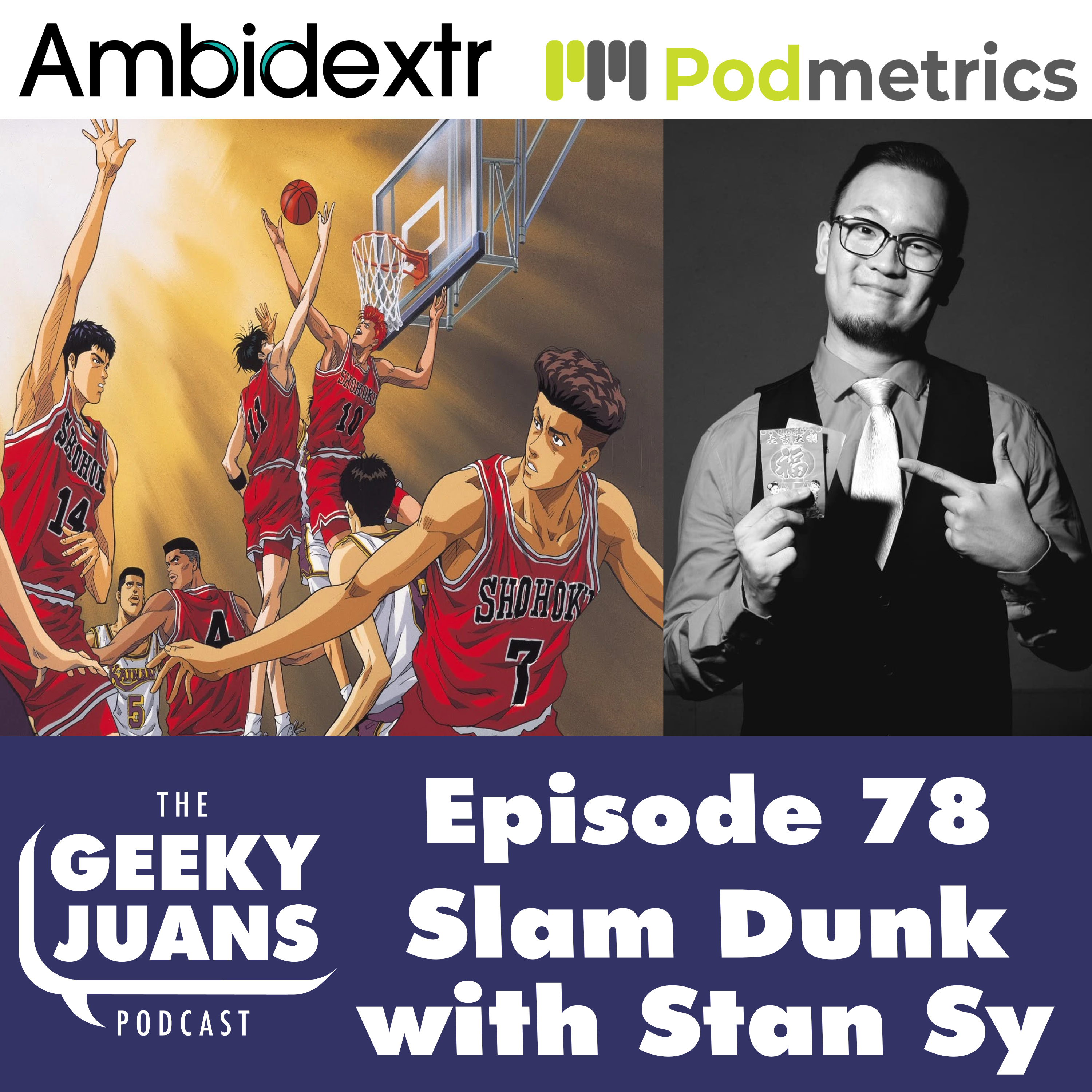 78. Slam Dunk with Stan Sy