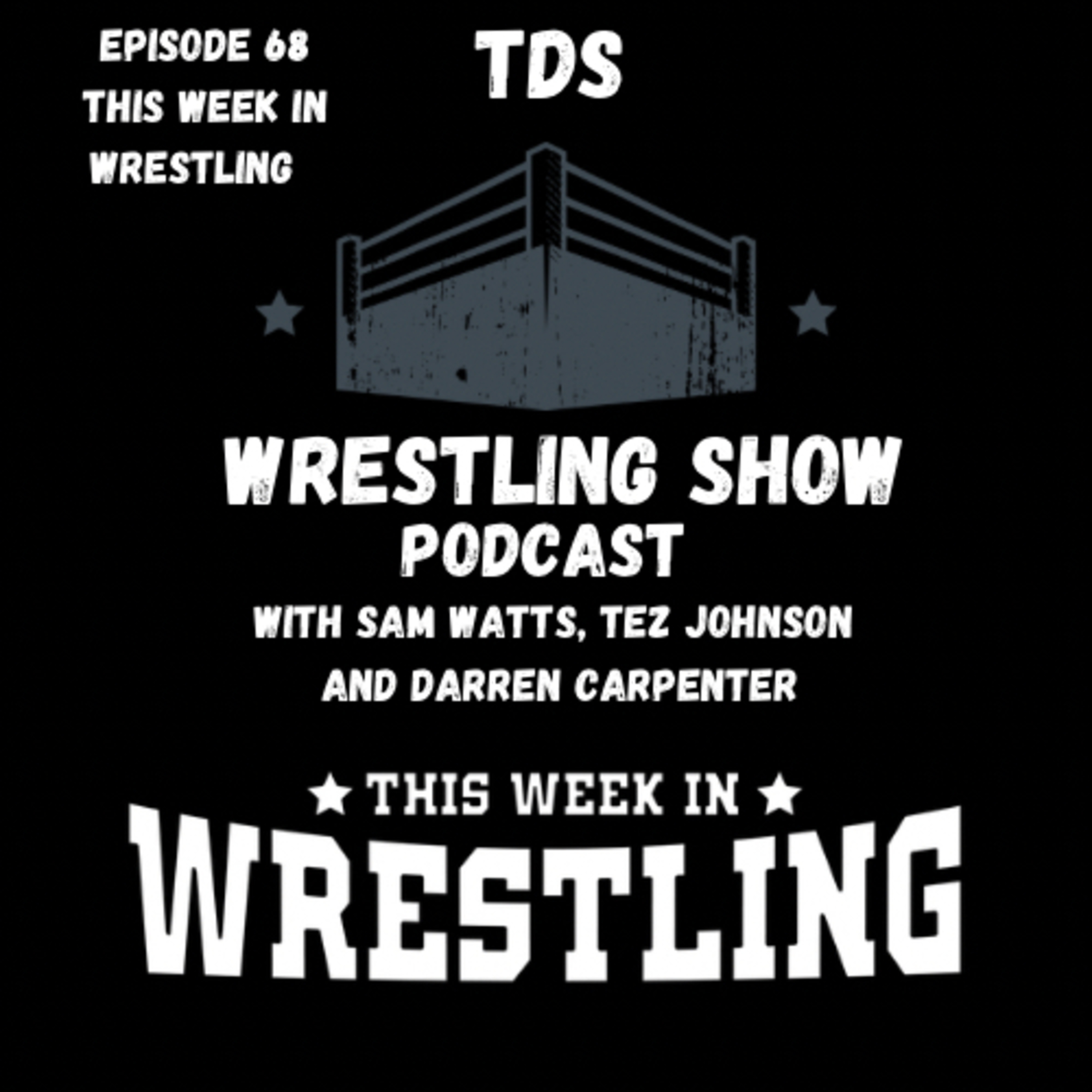 TDS Wrestling Show Podcast