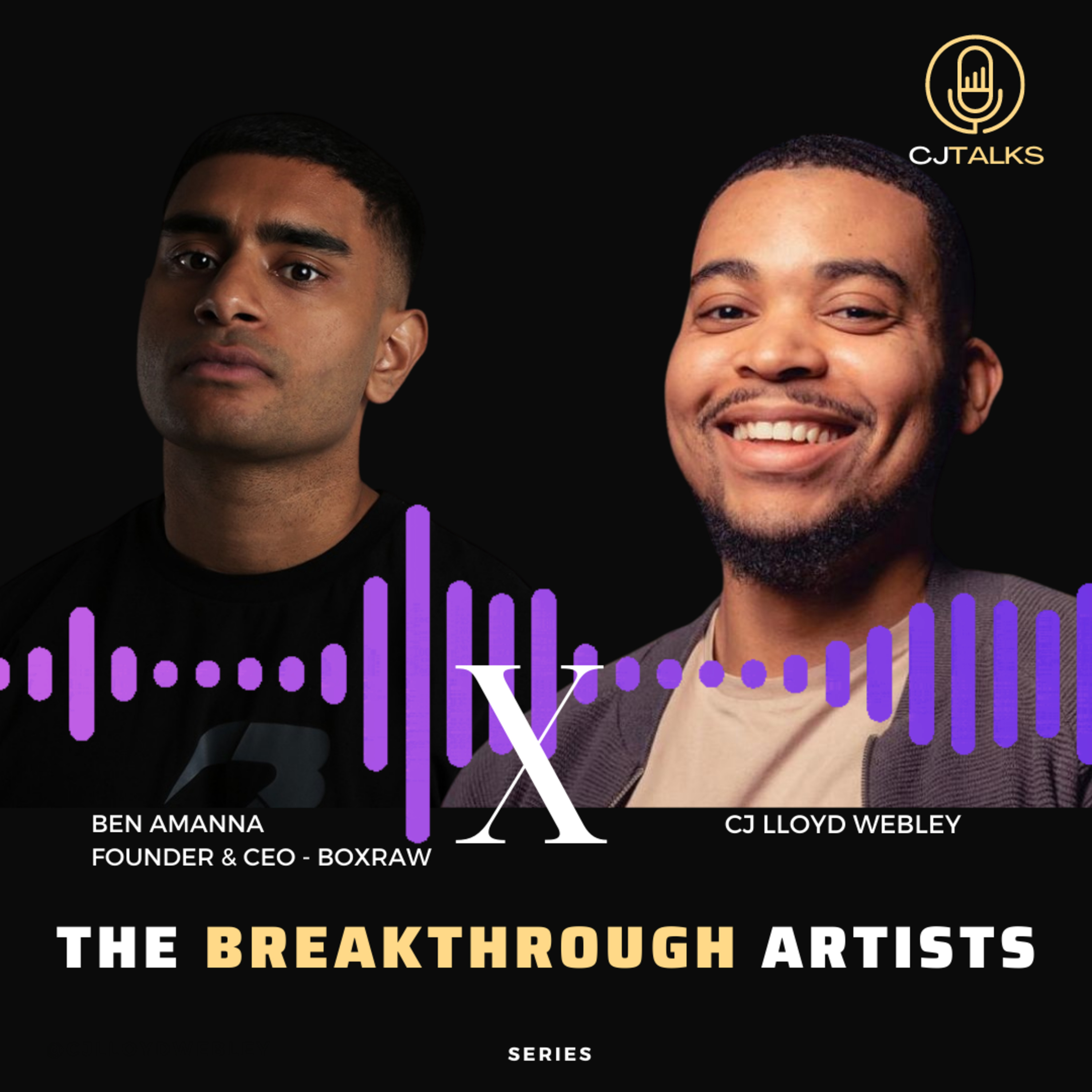 CJ Talks - The Breakthrough Artists