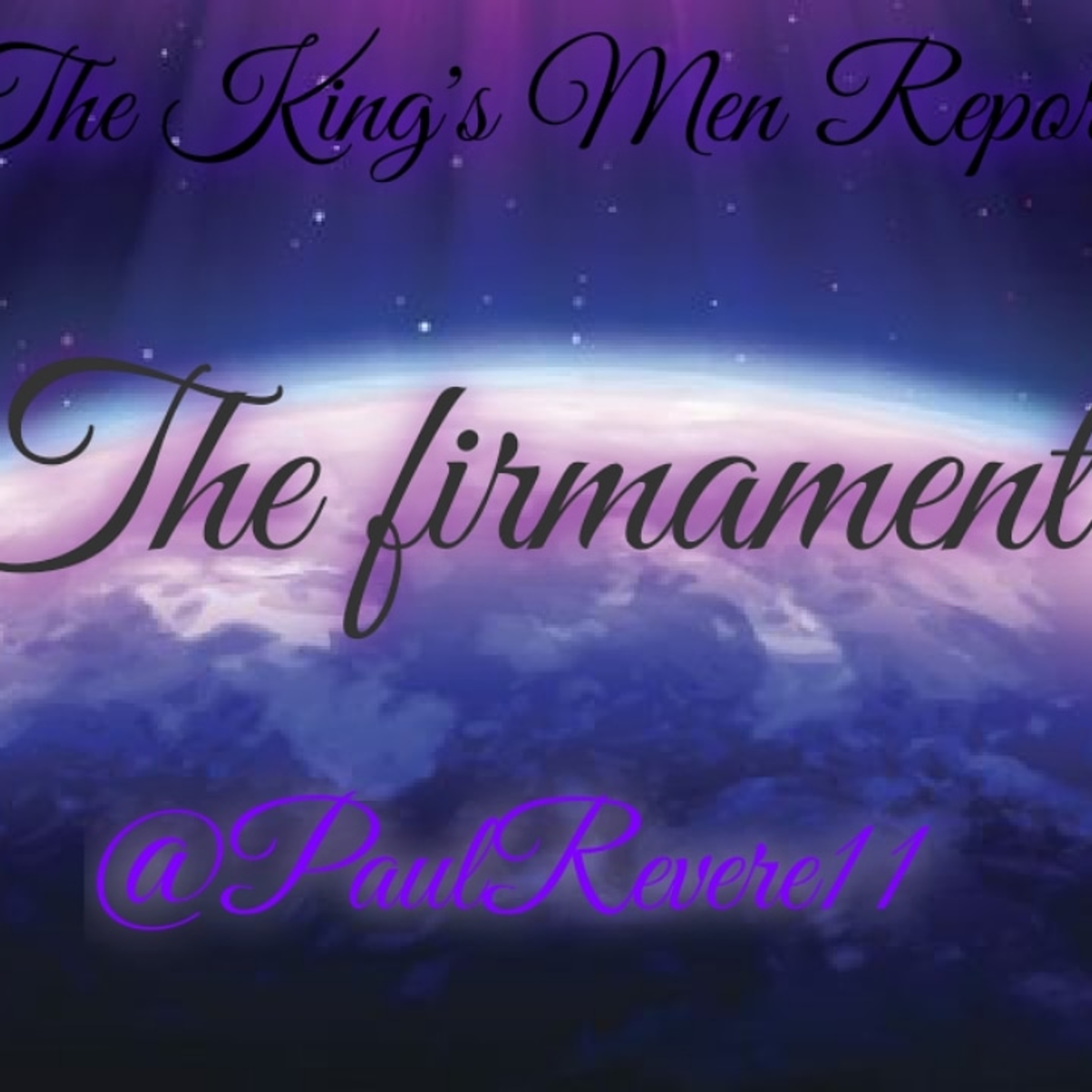 "The Firmament" Podcast by @PaulRevere11 with caller @Lucky3