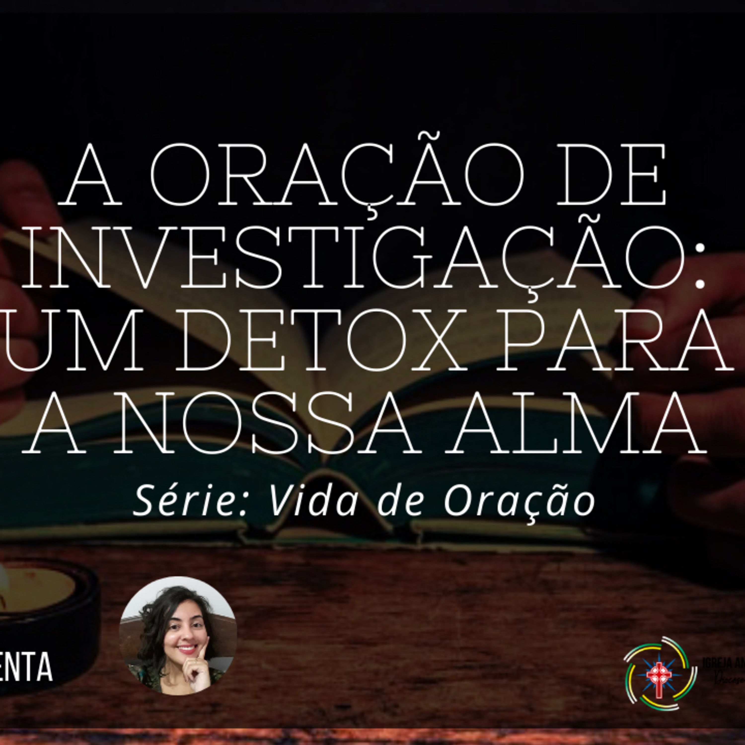 A oração de investigação - Detox para a alma - SERMÃO DE DOMINGO  episode artwork
