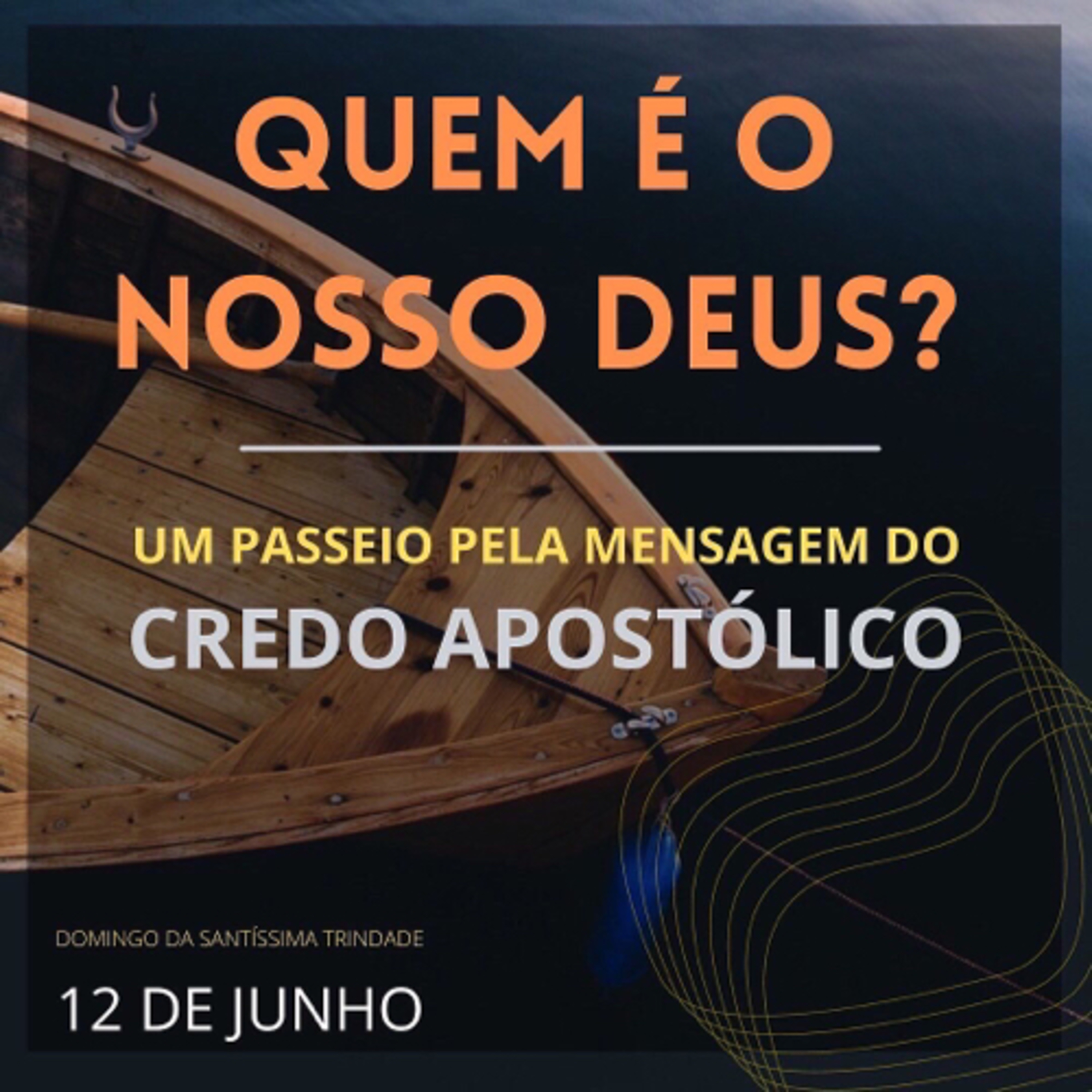 SÉRIE IMERSÃO - QUEM É O NOSSO DEUS - Um passeio pela mensagem do Credo Apostólico  episode artwork