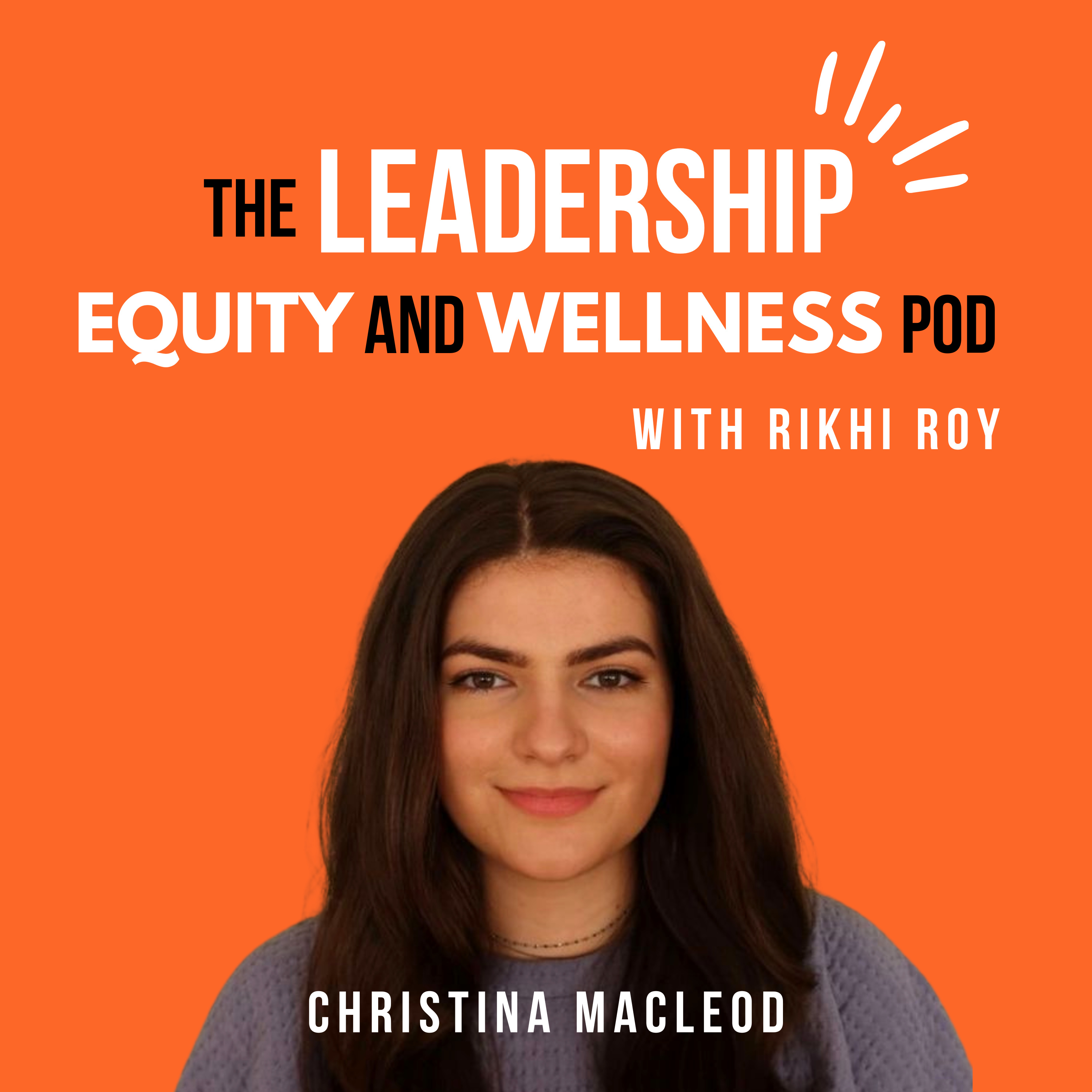 The Leadership, Equity, and Wellness Pod