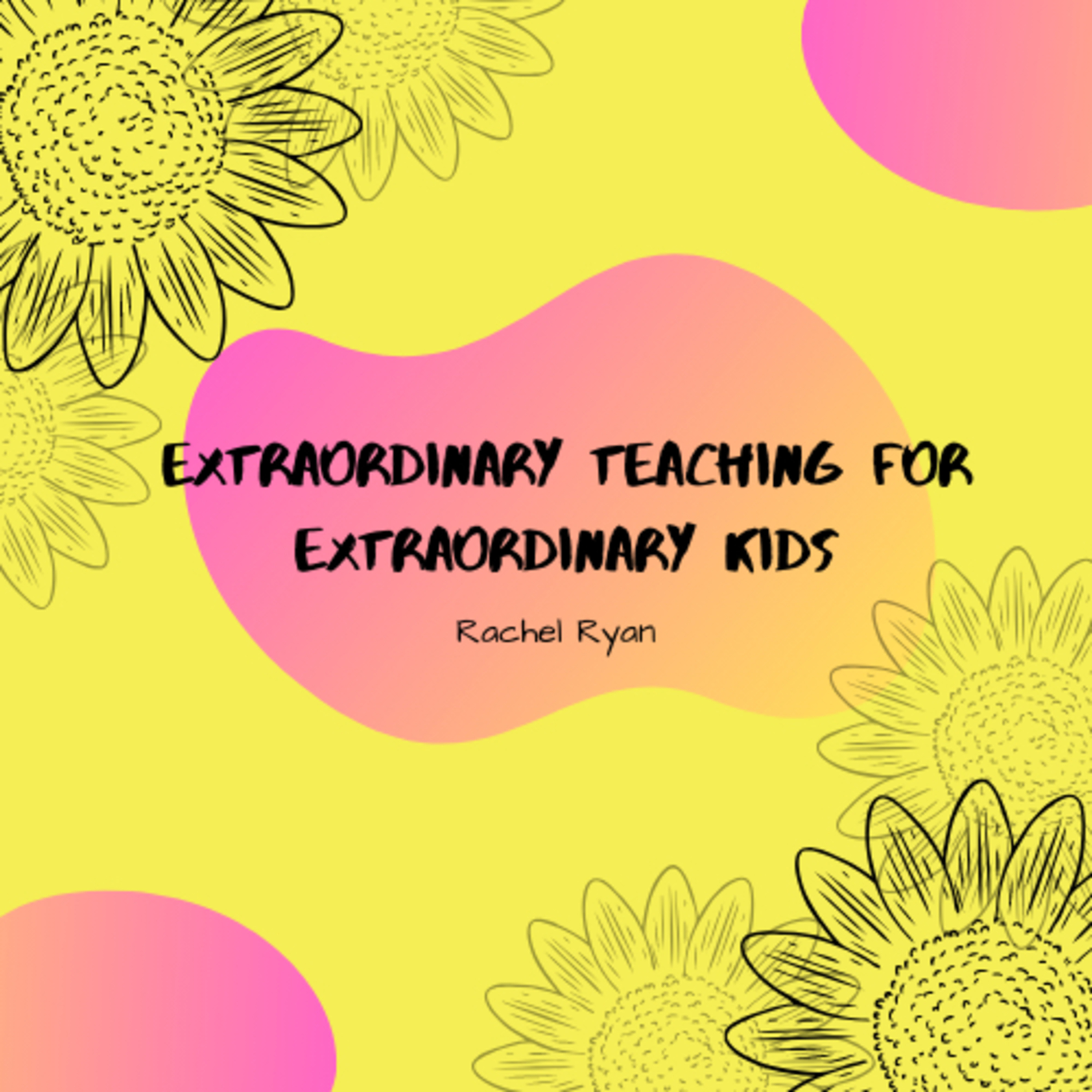 Extraordinary Teaching for Extraordinary Students
