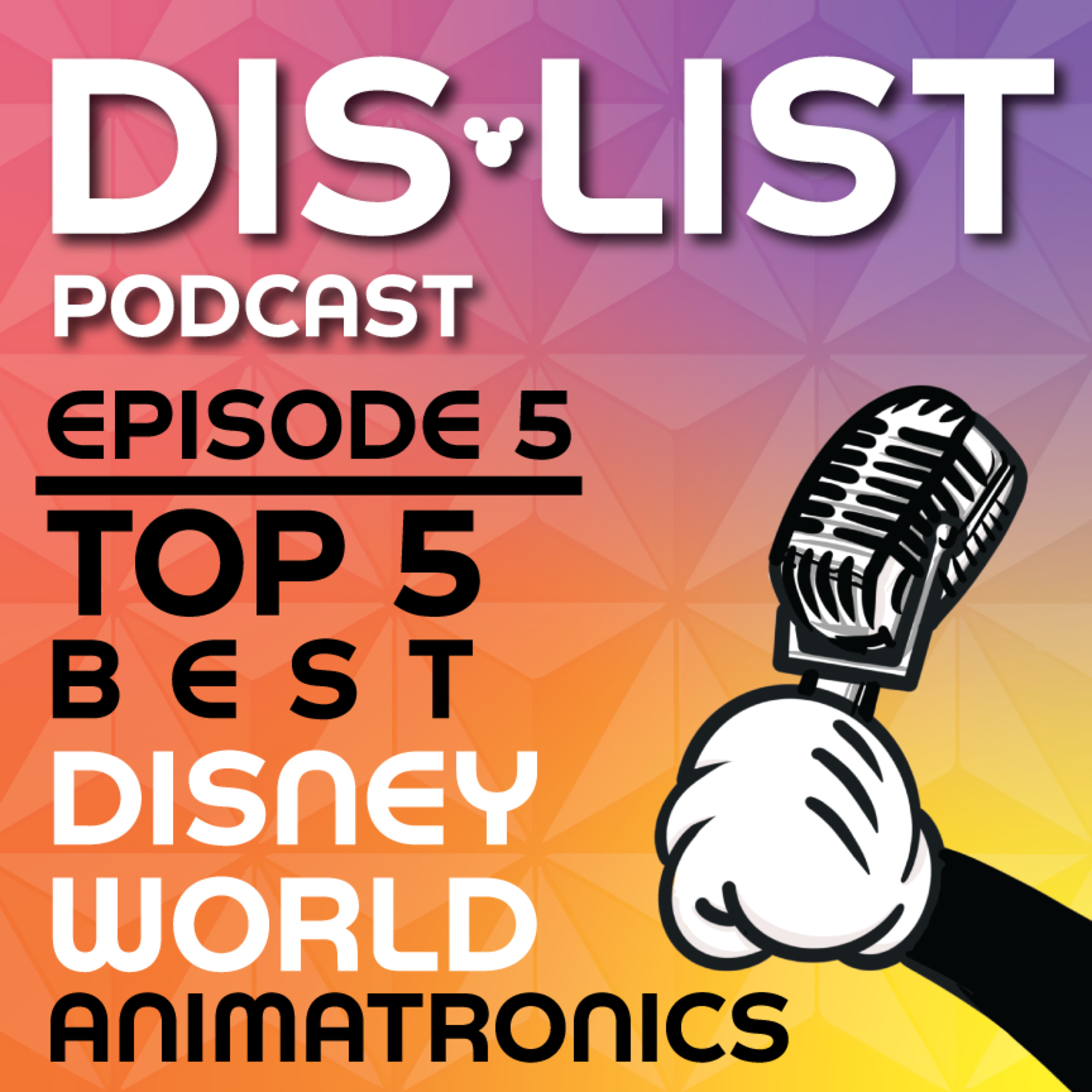Ep. 5 - Top 5 Animatronics at Disney World episode artwork