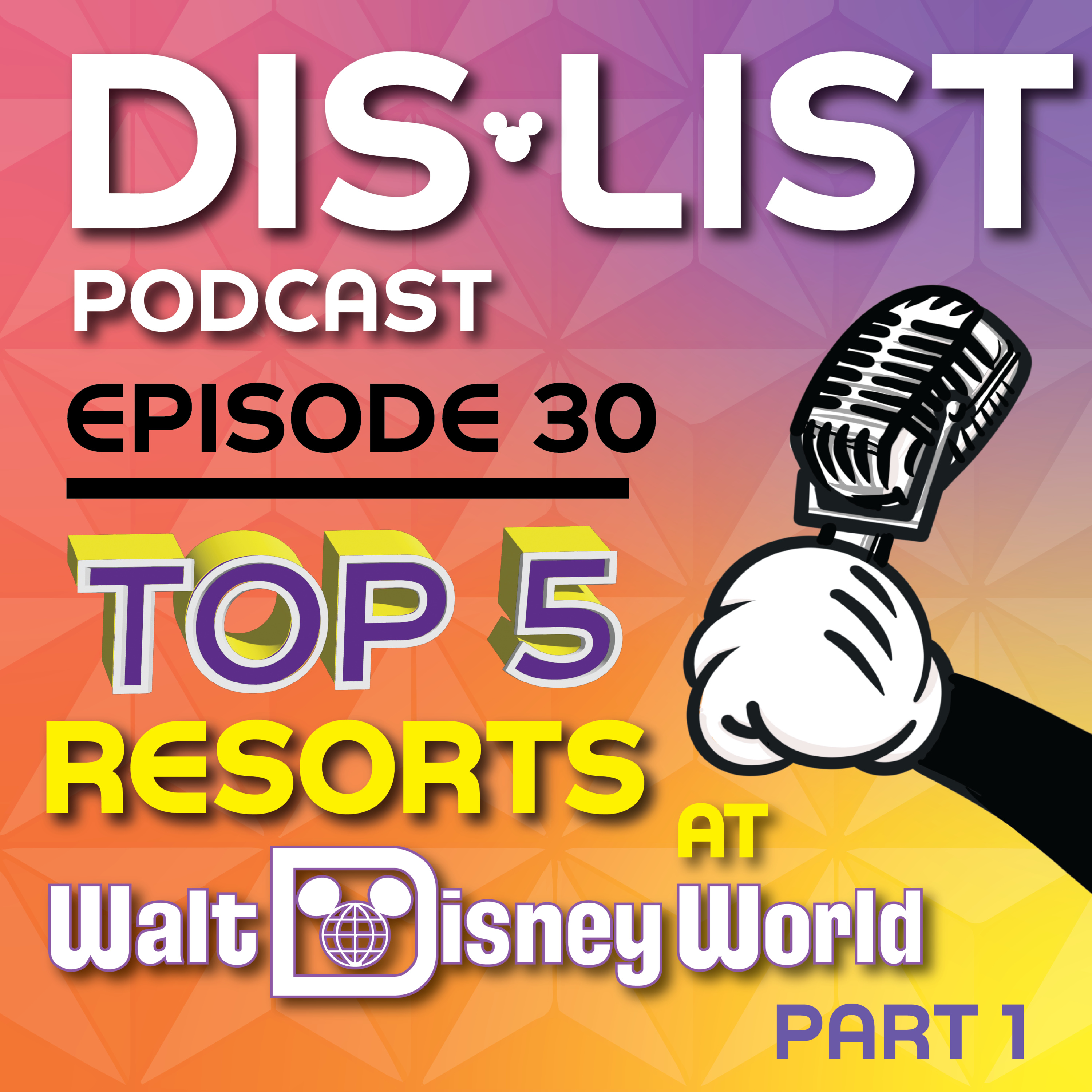 Ep. 30 - Top 5 Deluxe Resorts at Walt Disney World episode artwork