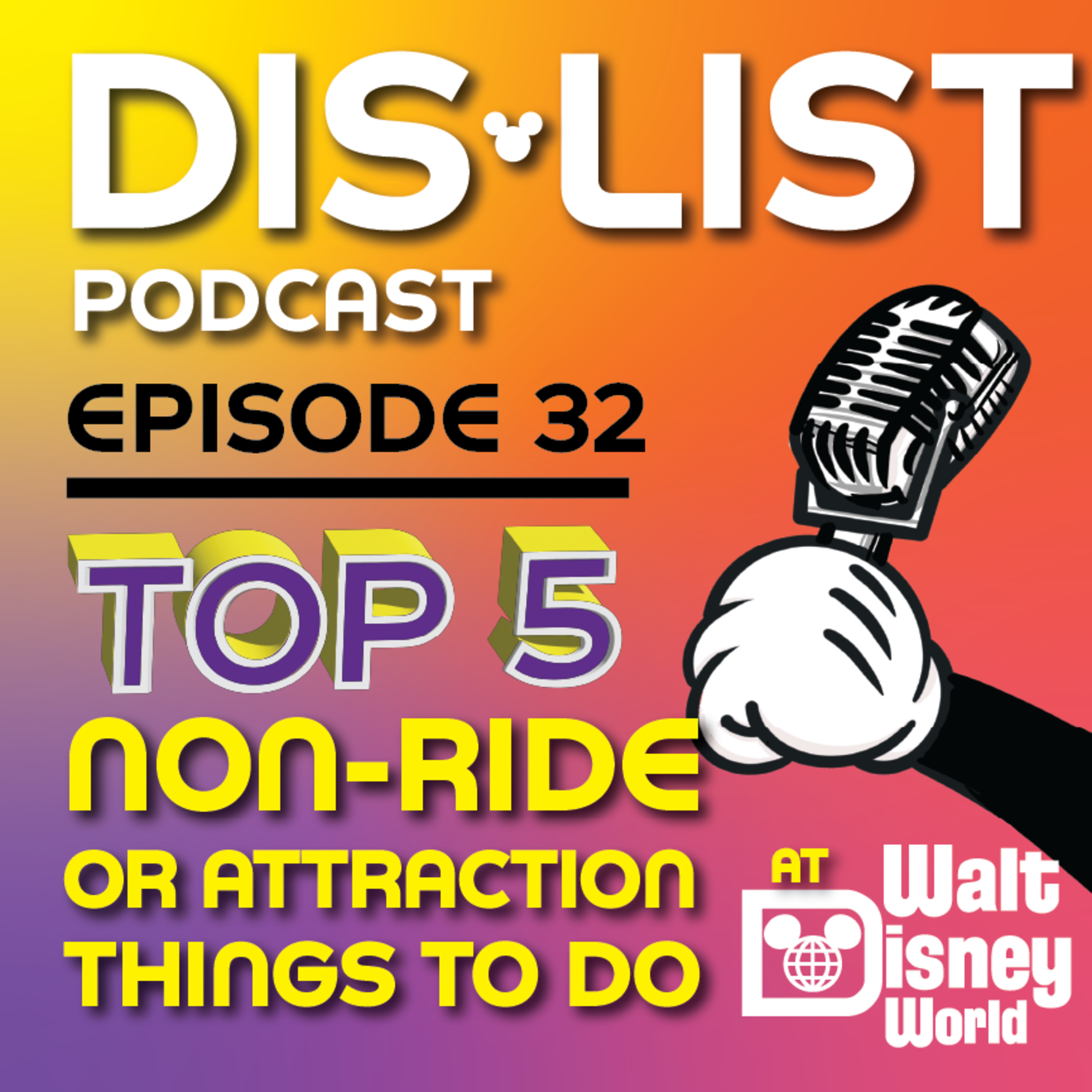 Ep. 32 - Top 5 Non-Ride or Attraction Things to Do at Disney World episode artwork