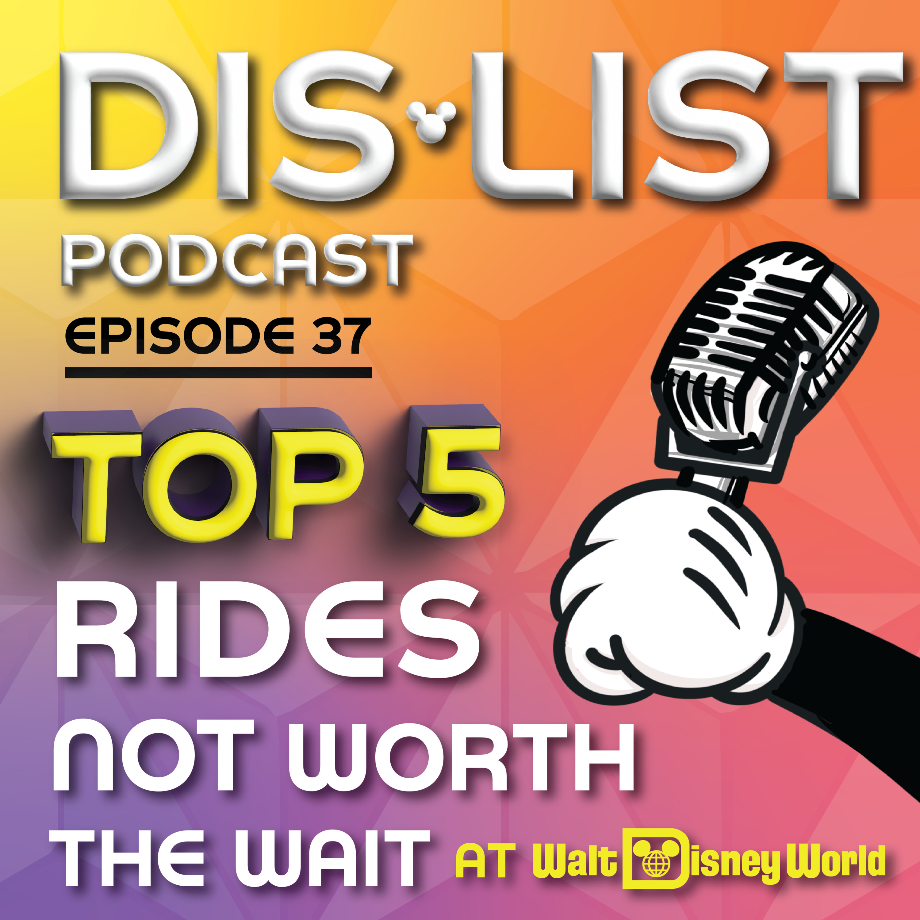 Ep. 37 - Top 5 Rides Not Worth The Wait episode artwork