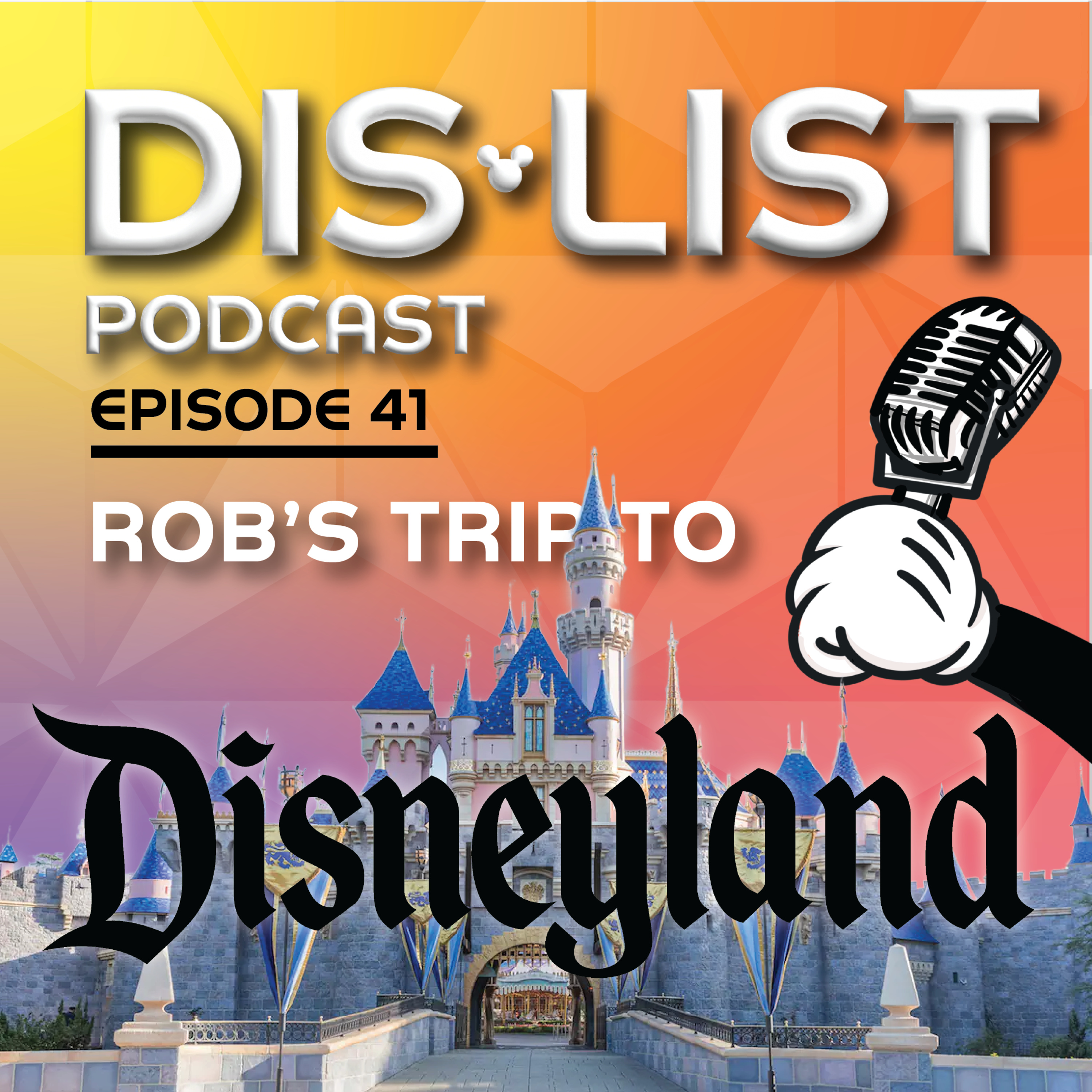 Ep. 41 - Rob's Trip to Disneyland episode artwork