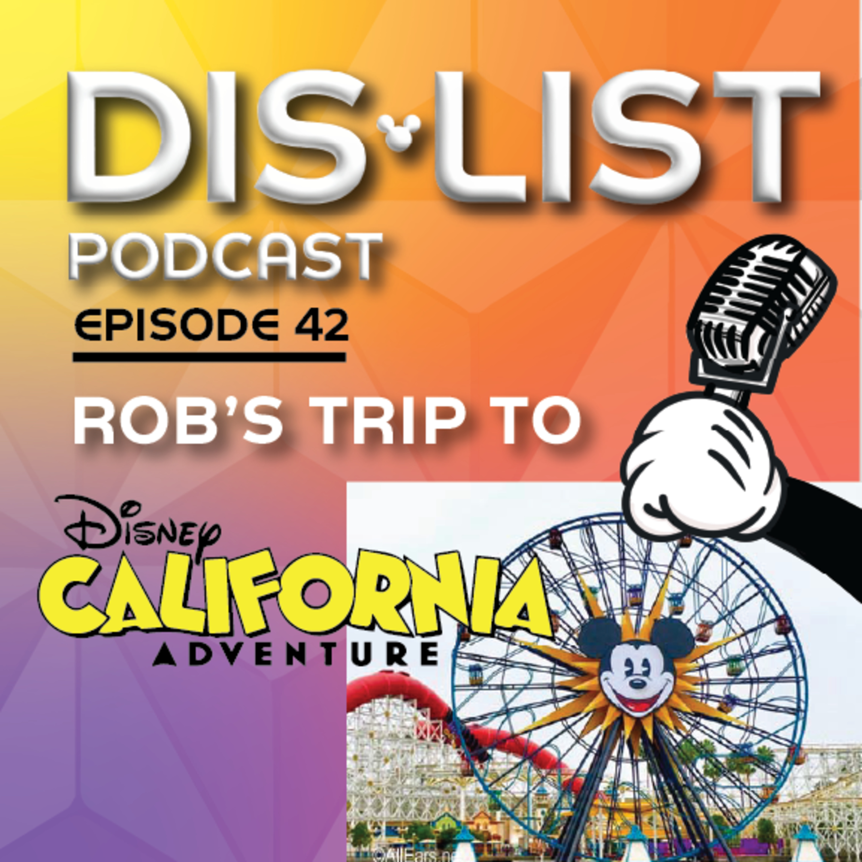 Ep. 42 - Rob's California Adventure episode artwork