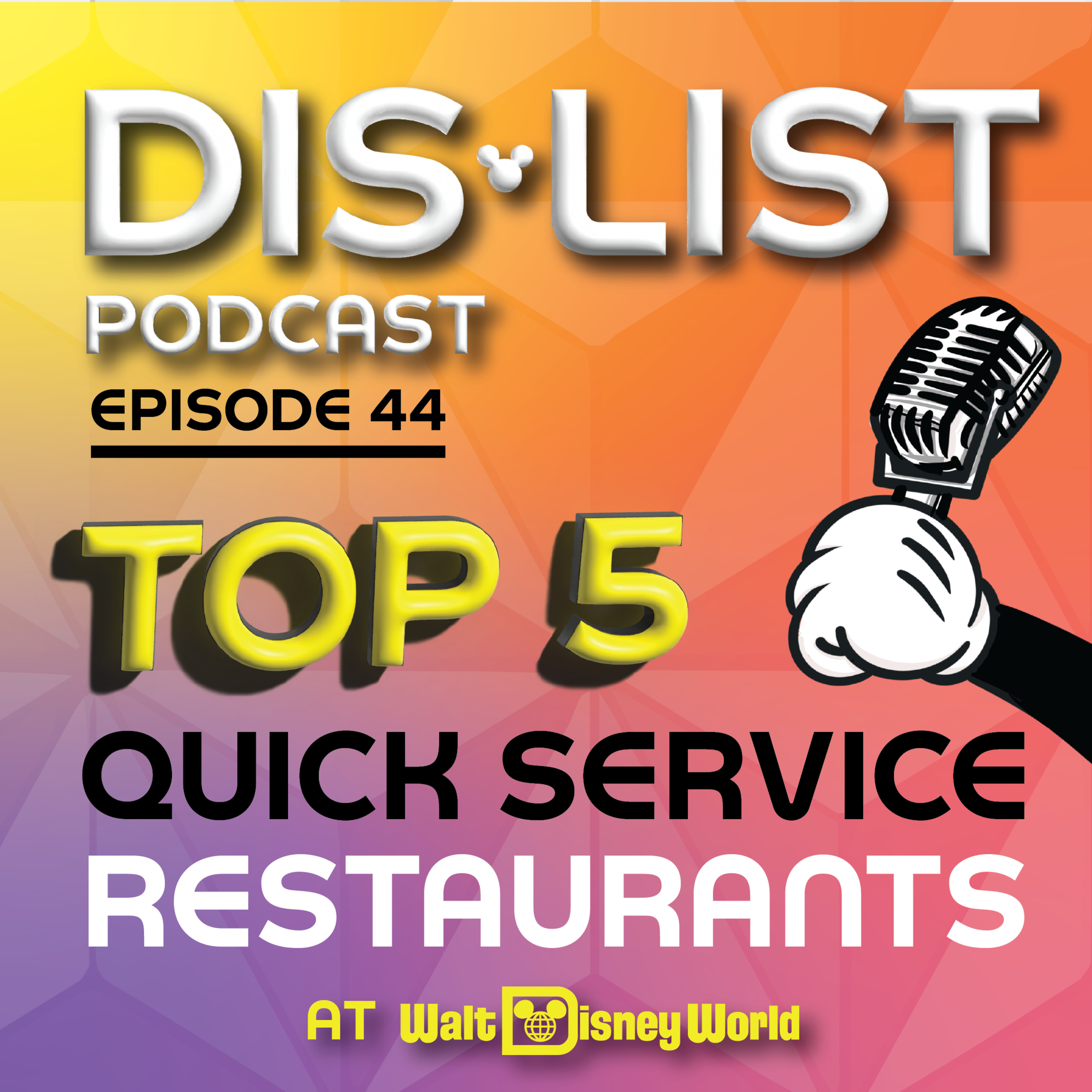 Ep. 44 - Top 5 Quick Service Restaurants at Walt Disney World episode artwork