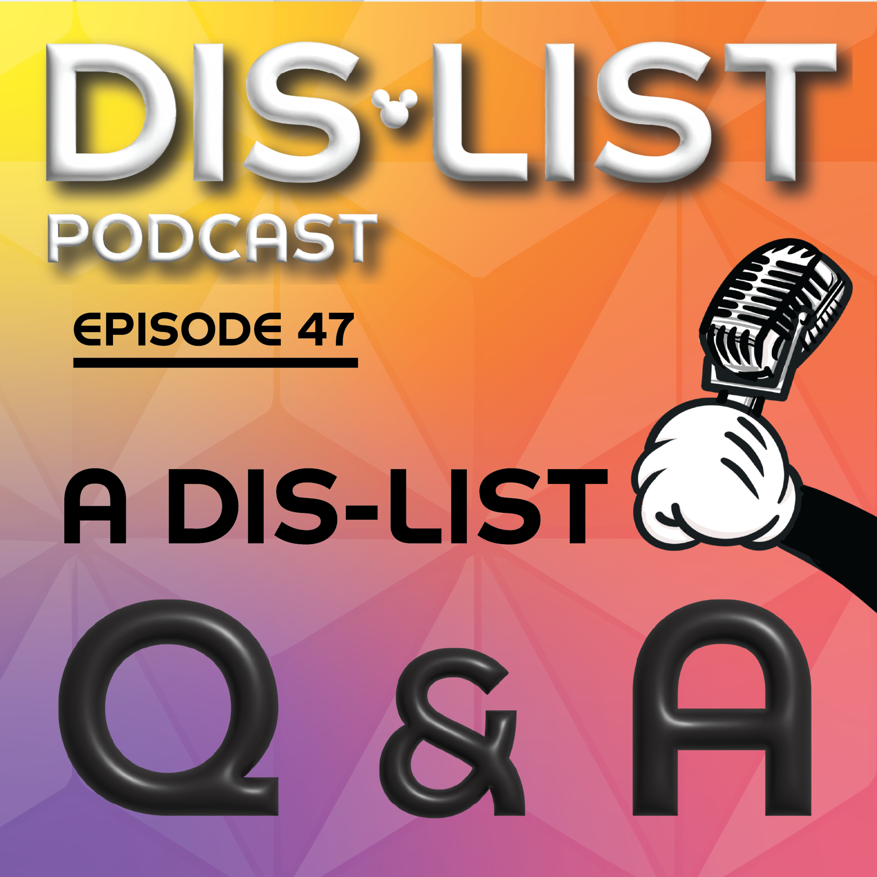 Ep. 47 - Dis-List Q&A episode artwork