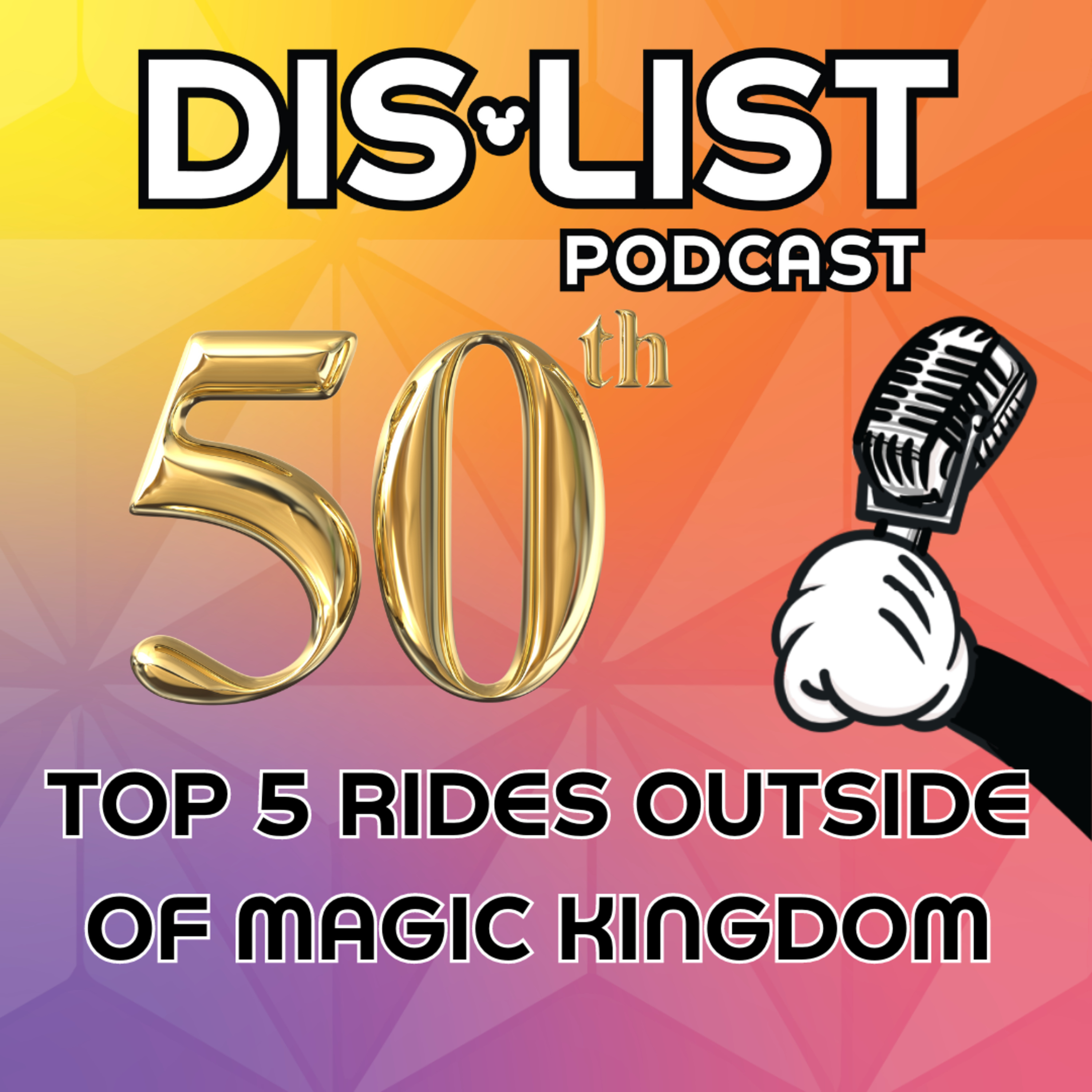 Ep. 50 - Top 5 Rides Outside of the Magic Kingdom episode artwork