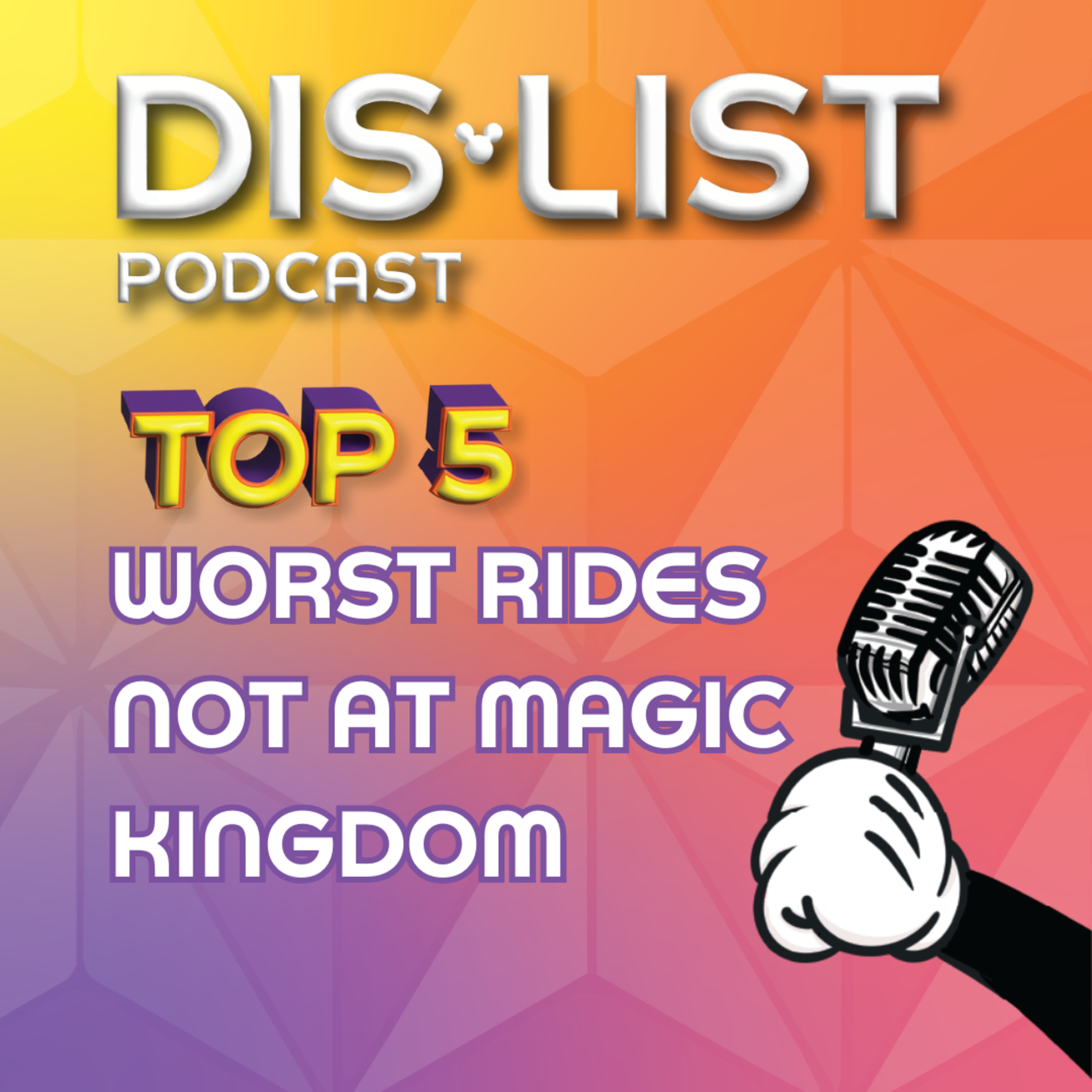 Ep. 54 - Top 5 Worst Rides Outside Magic Kingdom episode artwork
