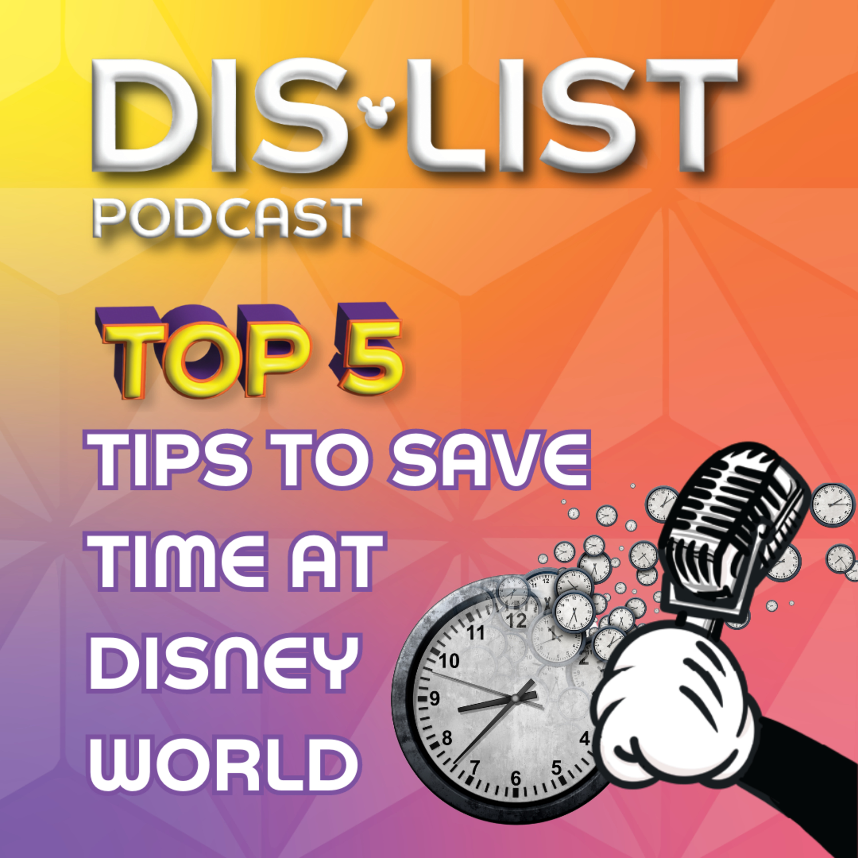 Ep. 56 - Top 5 Tips to Save Time in Disney World episode artwork
