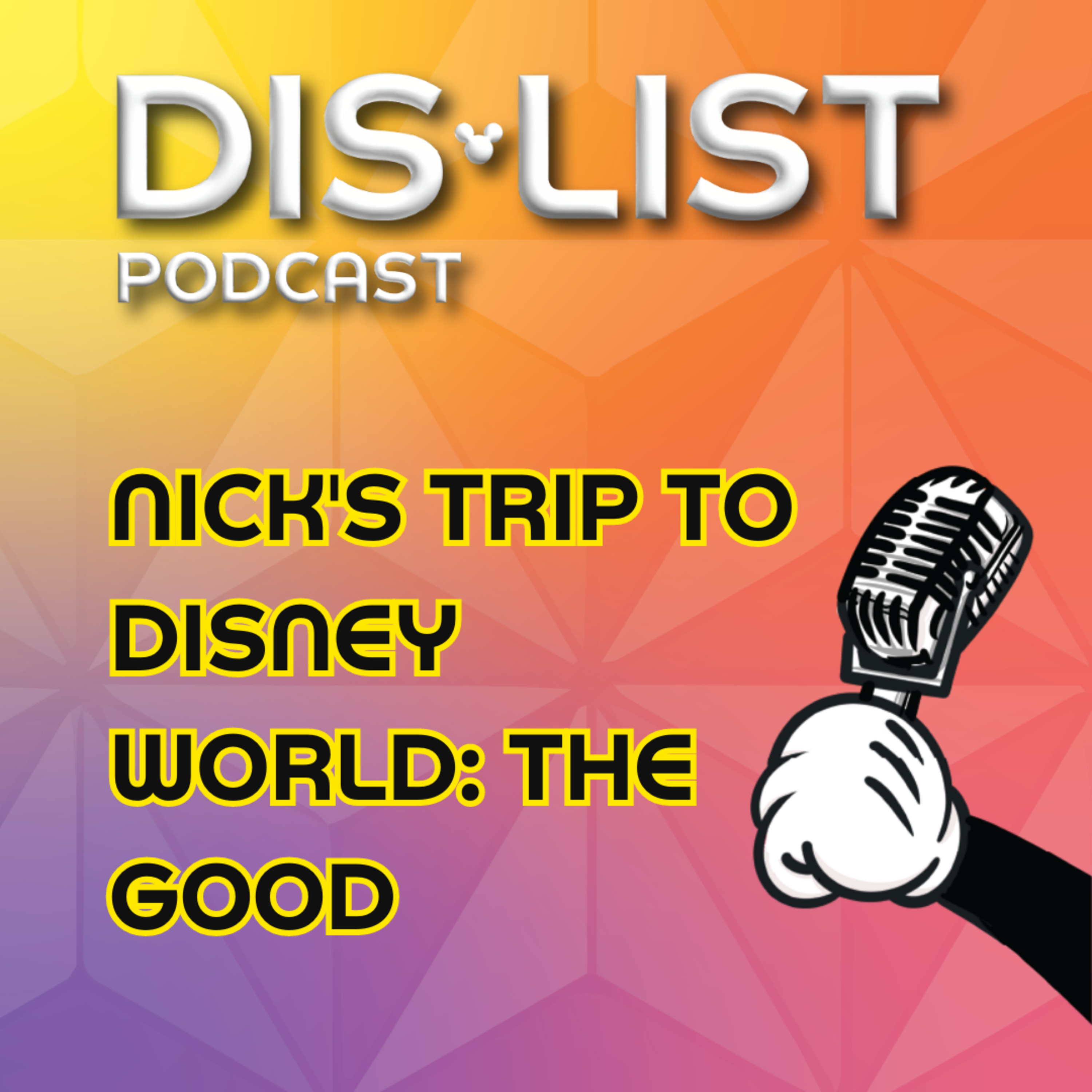 Ep. 58 - Nick's Recent Trip to Disney World: The Good episode artwork