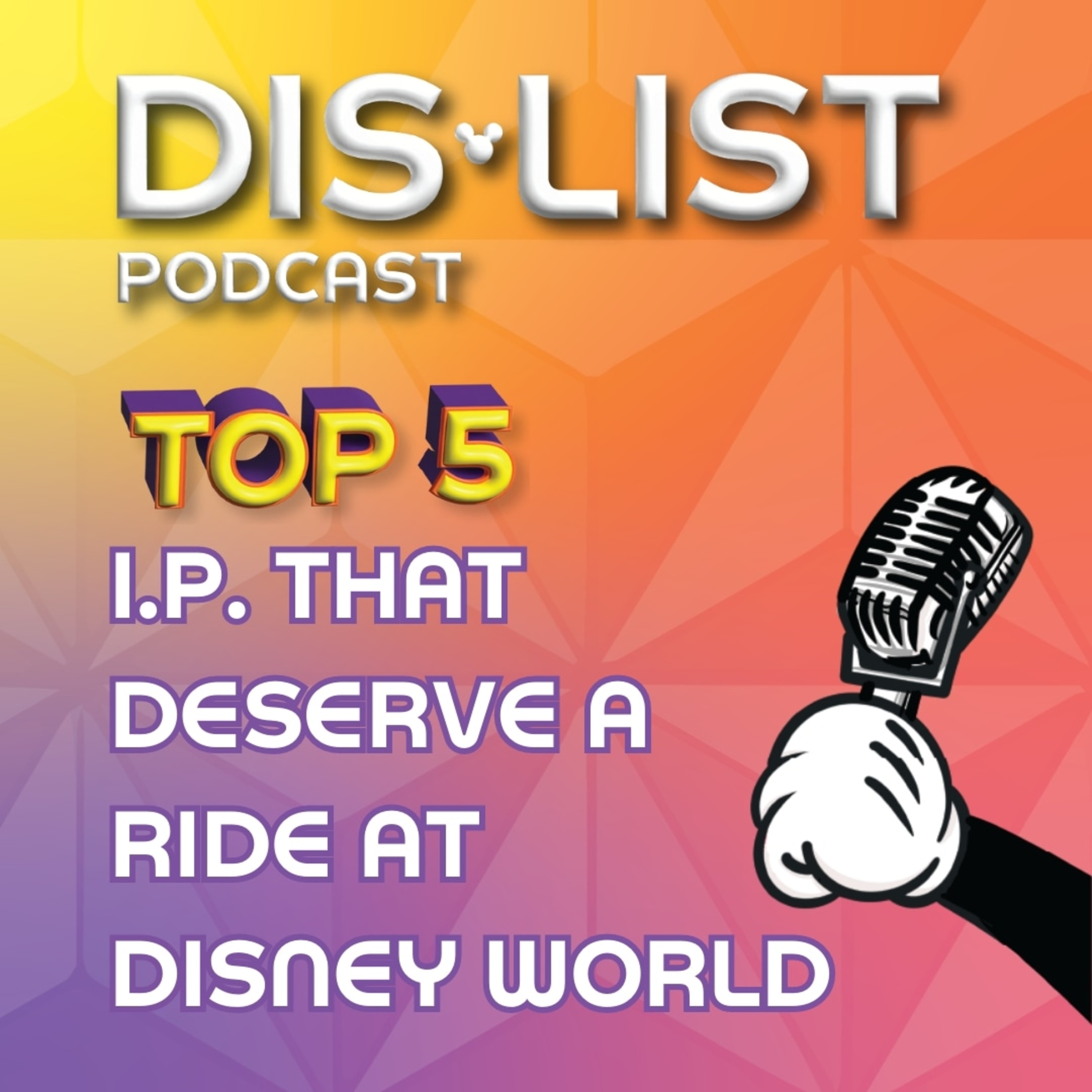 Ep. 57 - Top 5 Disney I.P. That Deserve A Ride in Disney World episode artwork