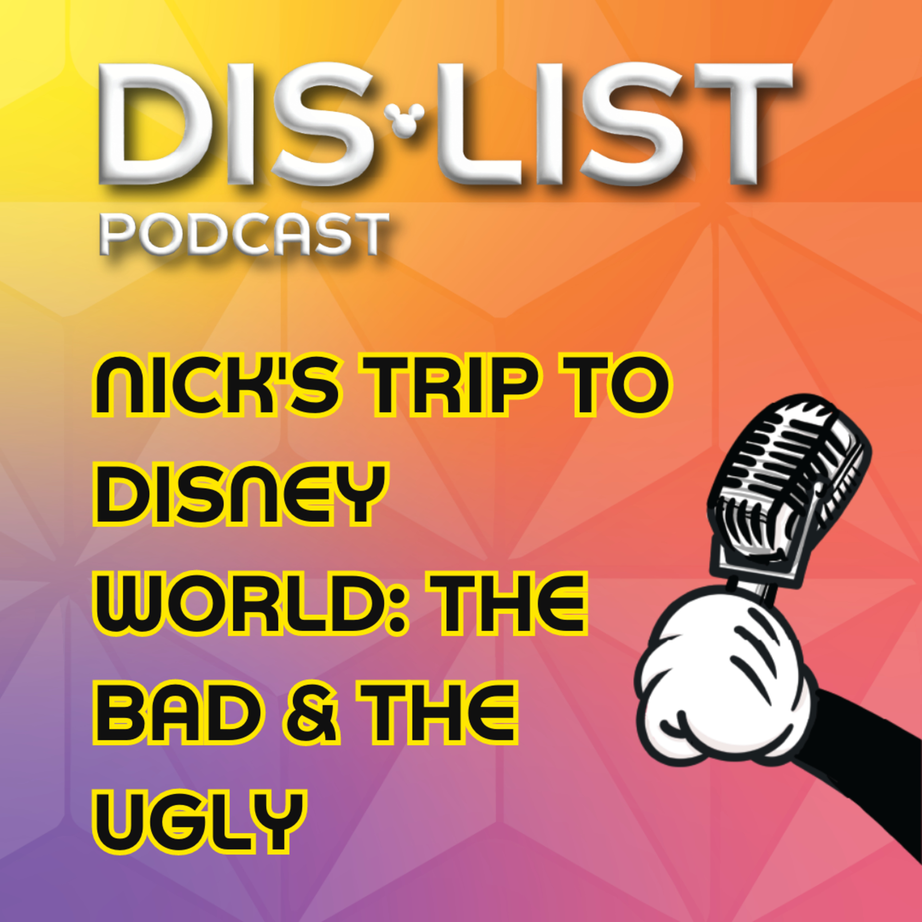 Ep. 59 - Nick's Recent Trip to Disney World: The Bad & Ugly episode artwork
