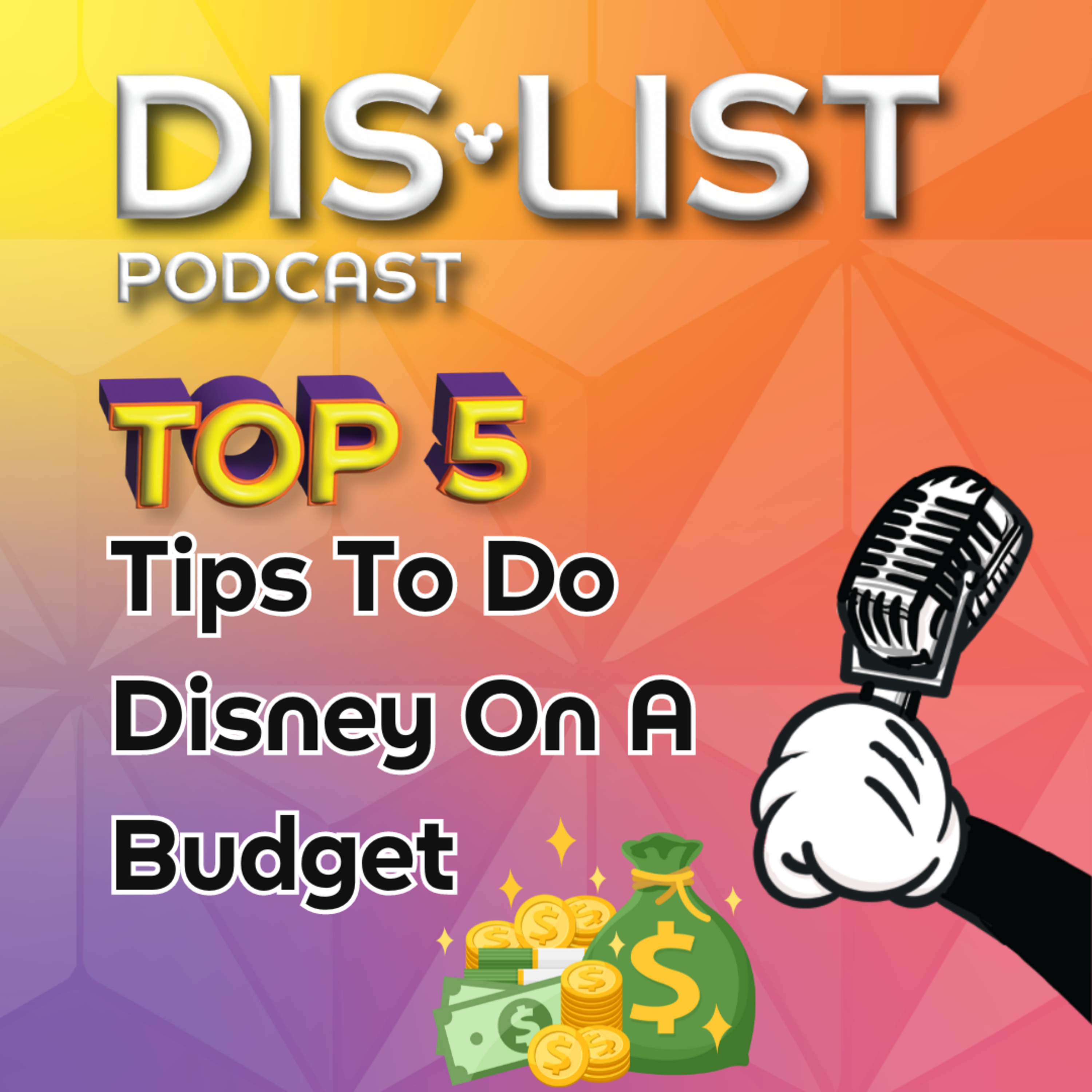 Ep. 65 - Top 5 Tips Disney On A Budget episode artwork