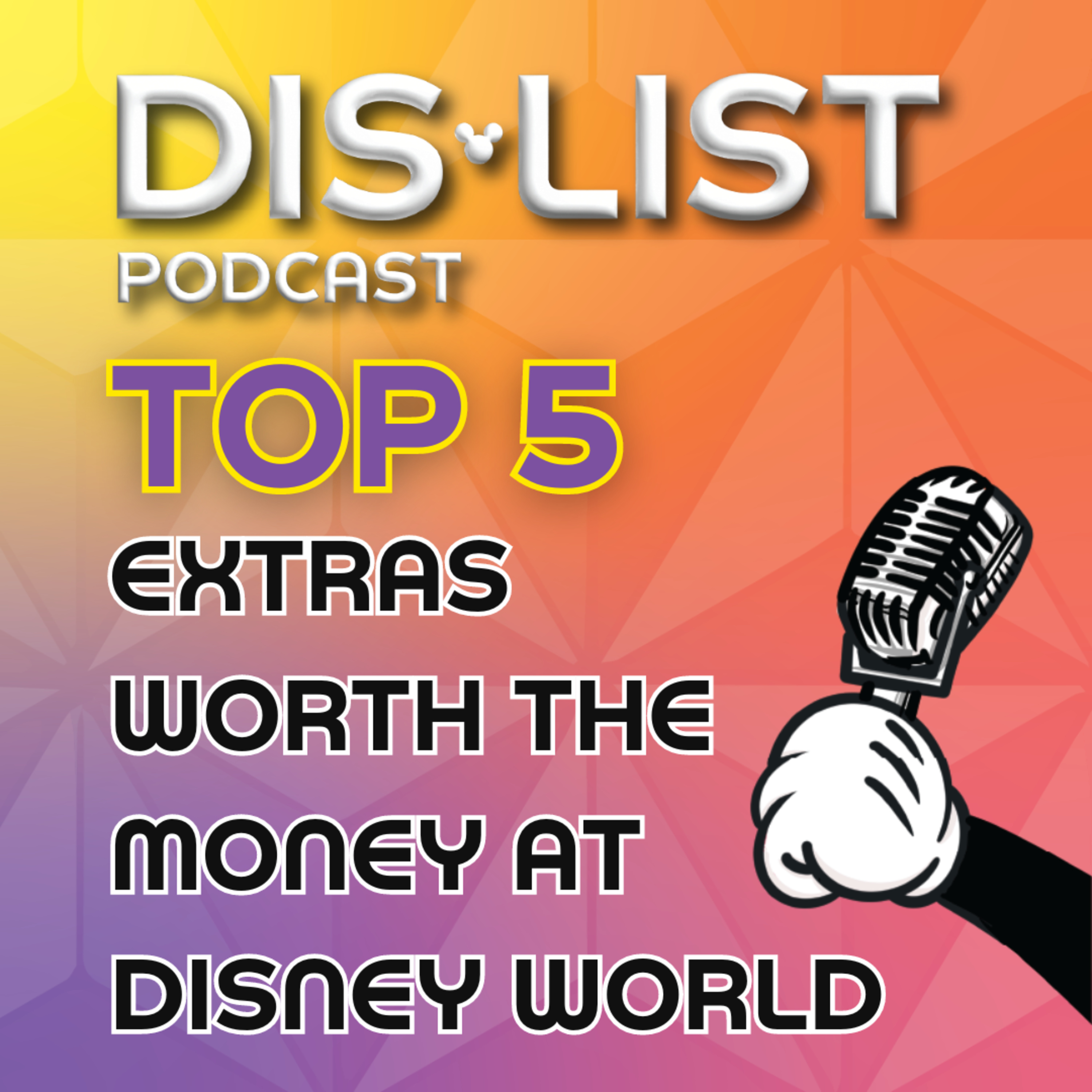Ep. 66 - Top 5 Extras Worth The Money At Disney World episode artwork