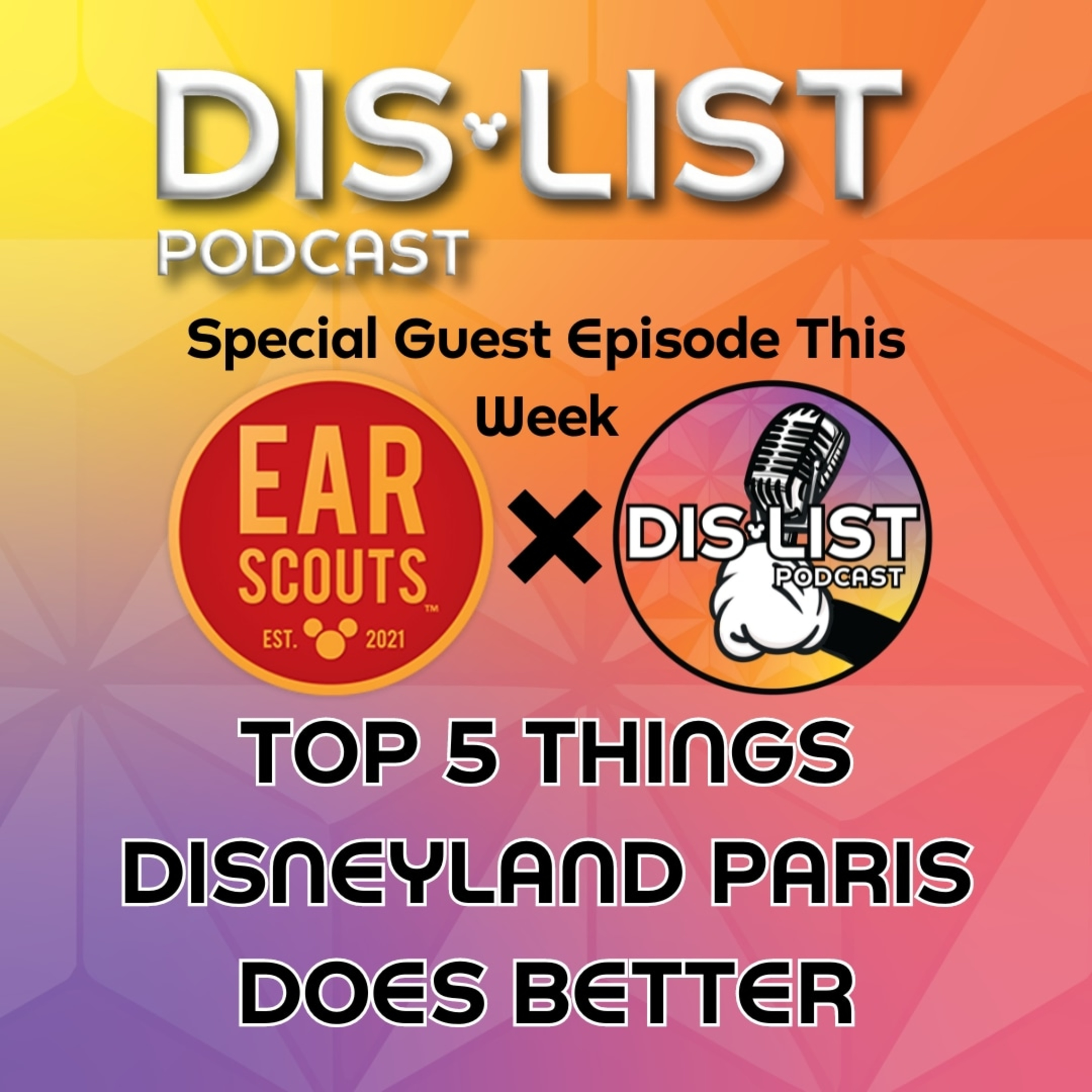 Ep. 74 - What Does Disneyland Paris Do Better? episode artwork