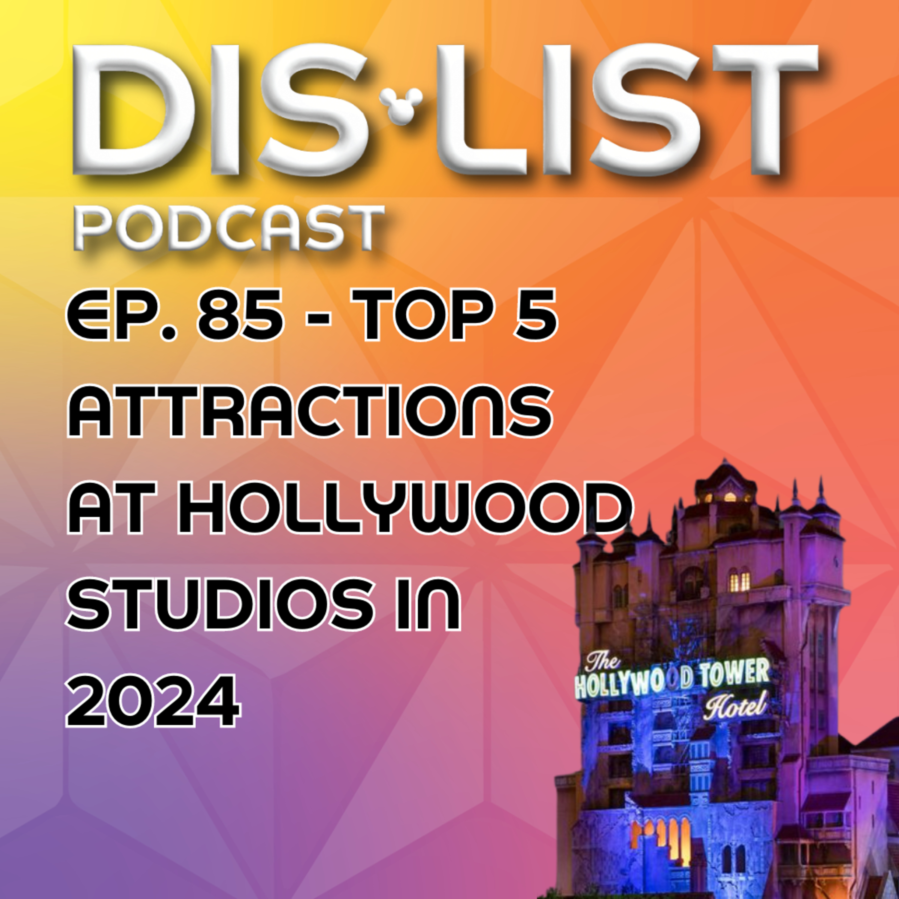 Ep. 85 - Top 5 Rides in Hollywood Studios episode artwork