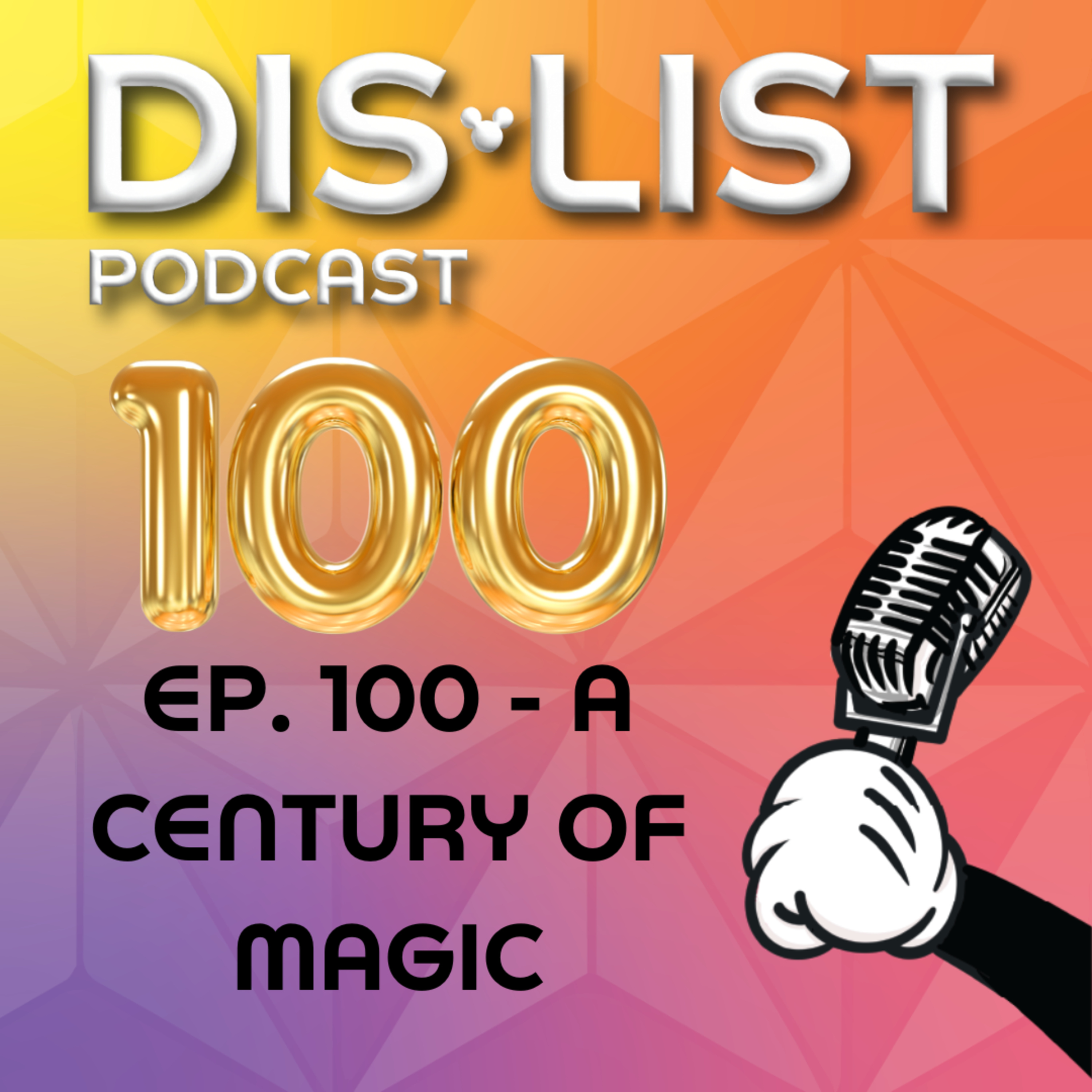 EP. 100 - A Century of Magic - Listener Memories and Host Roasts episode artwork