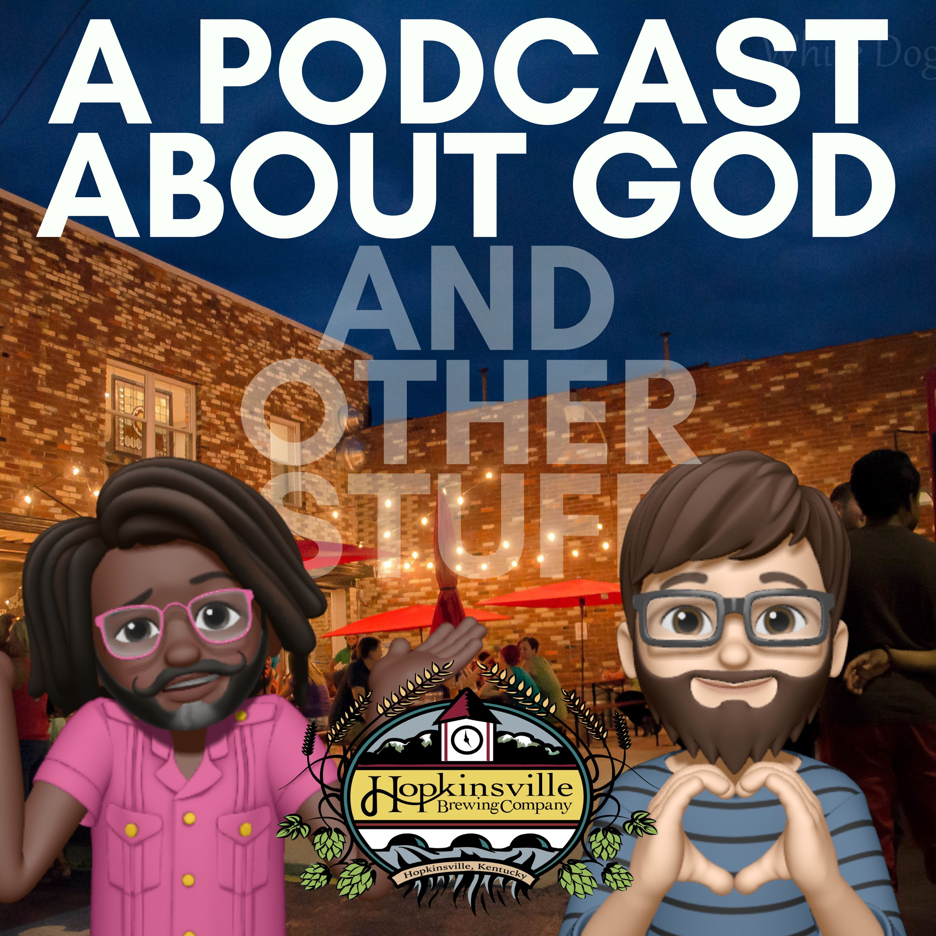 A Podcast about God and other stuff