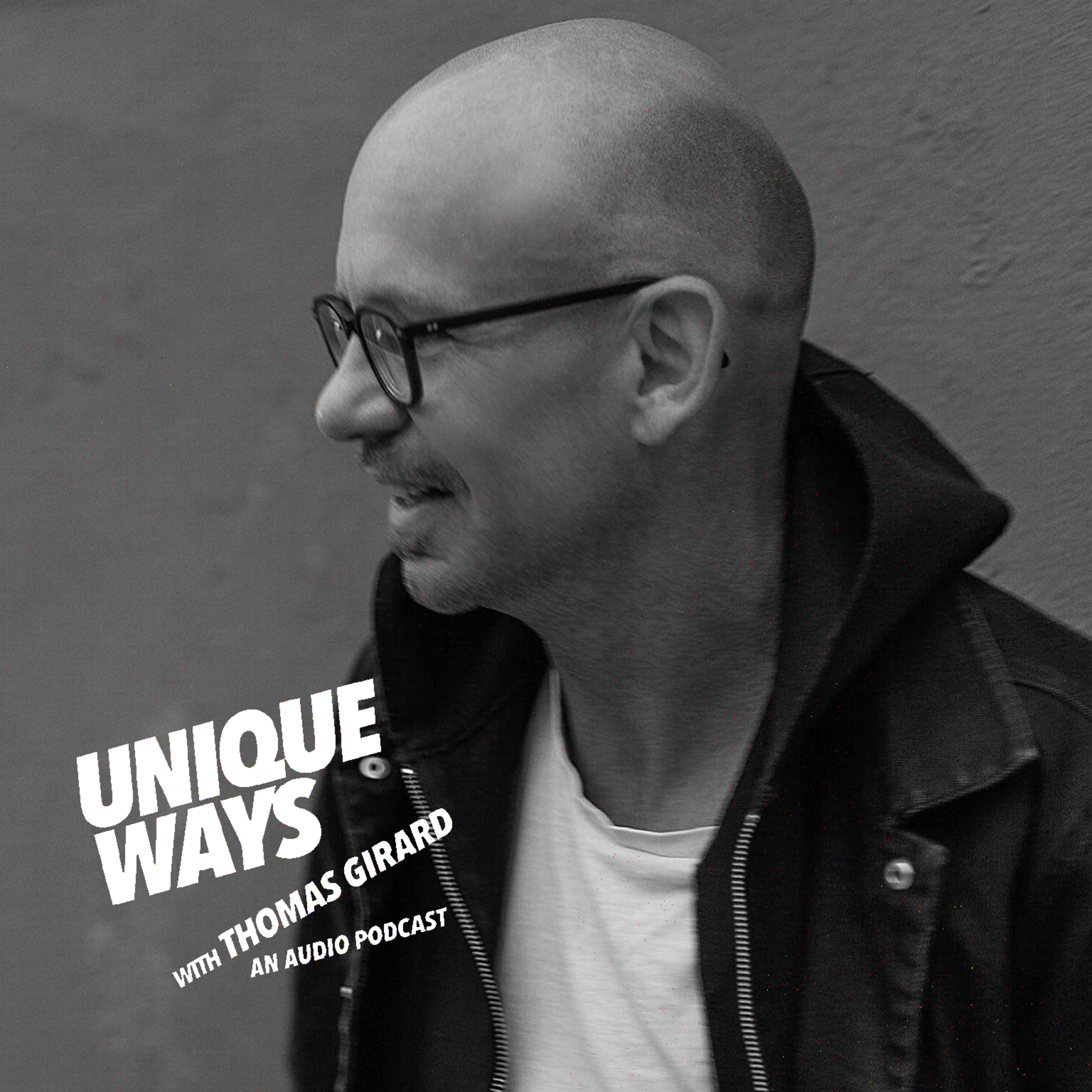 UNIQUEWAYS WITH THOMAS GIRARD