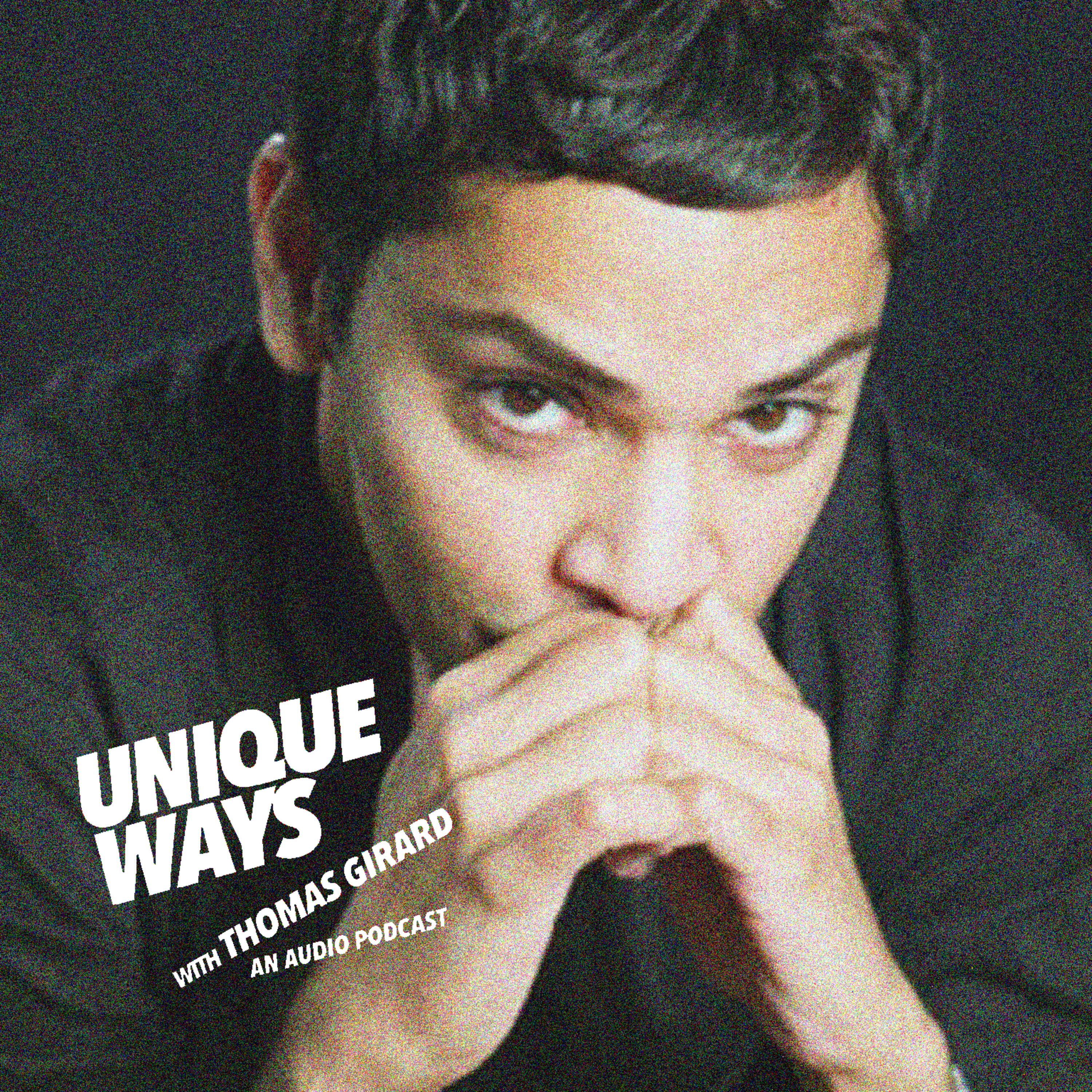 UNIQUEWAYS WITH THOMAS GIRARD
