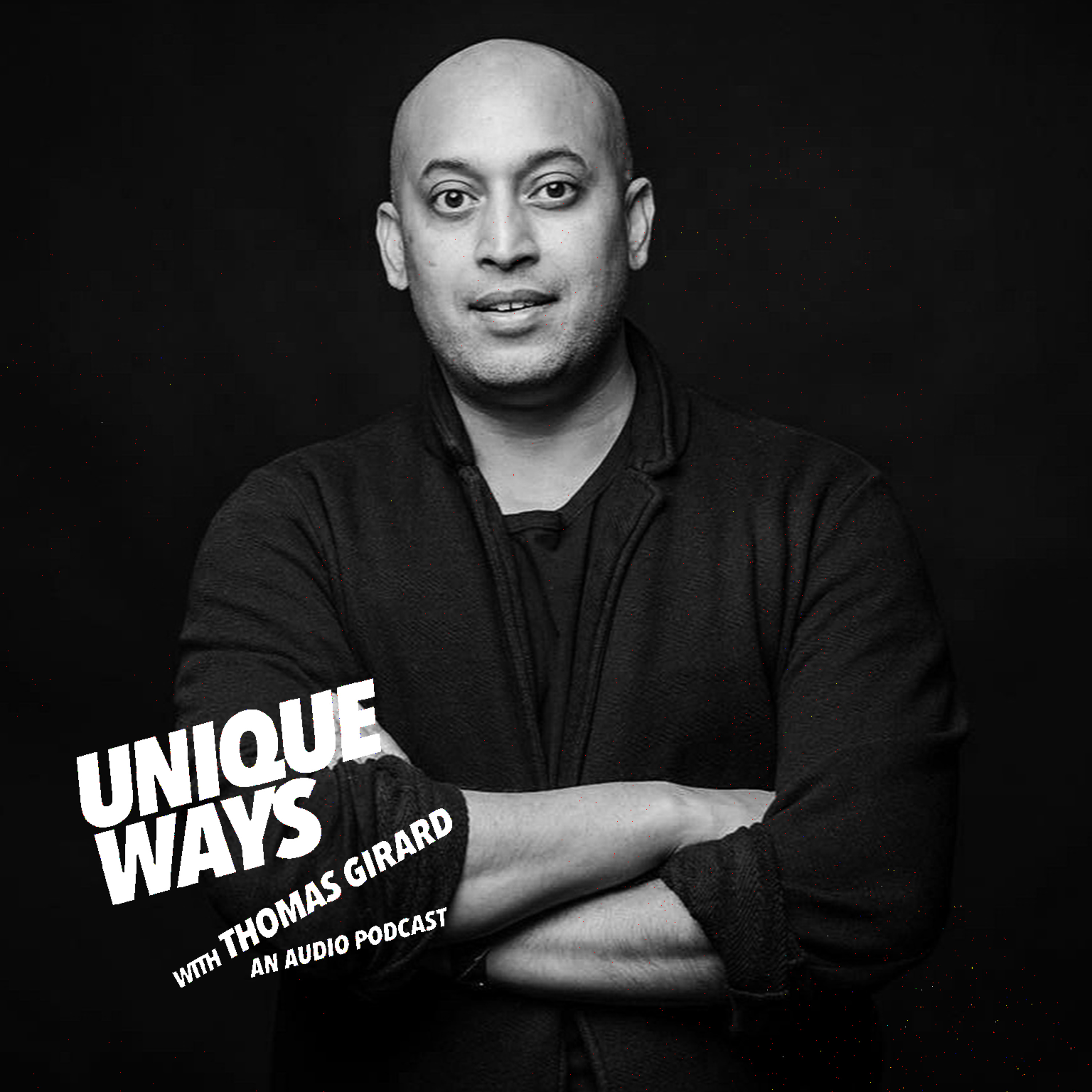 UNIQUEWAYS WITH THOMAS GIRARD
